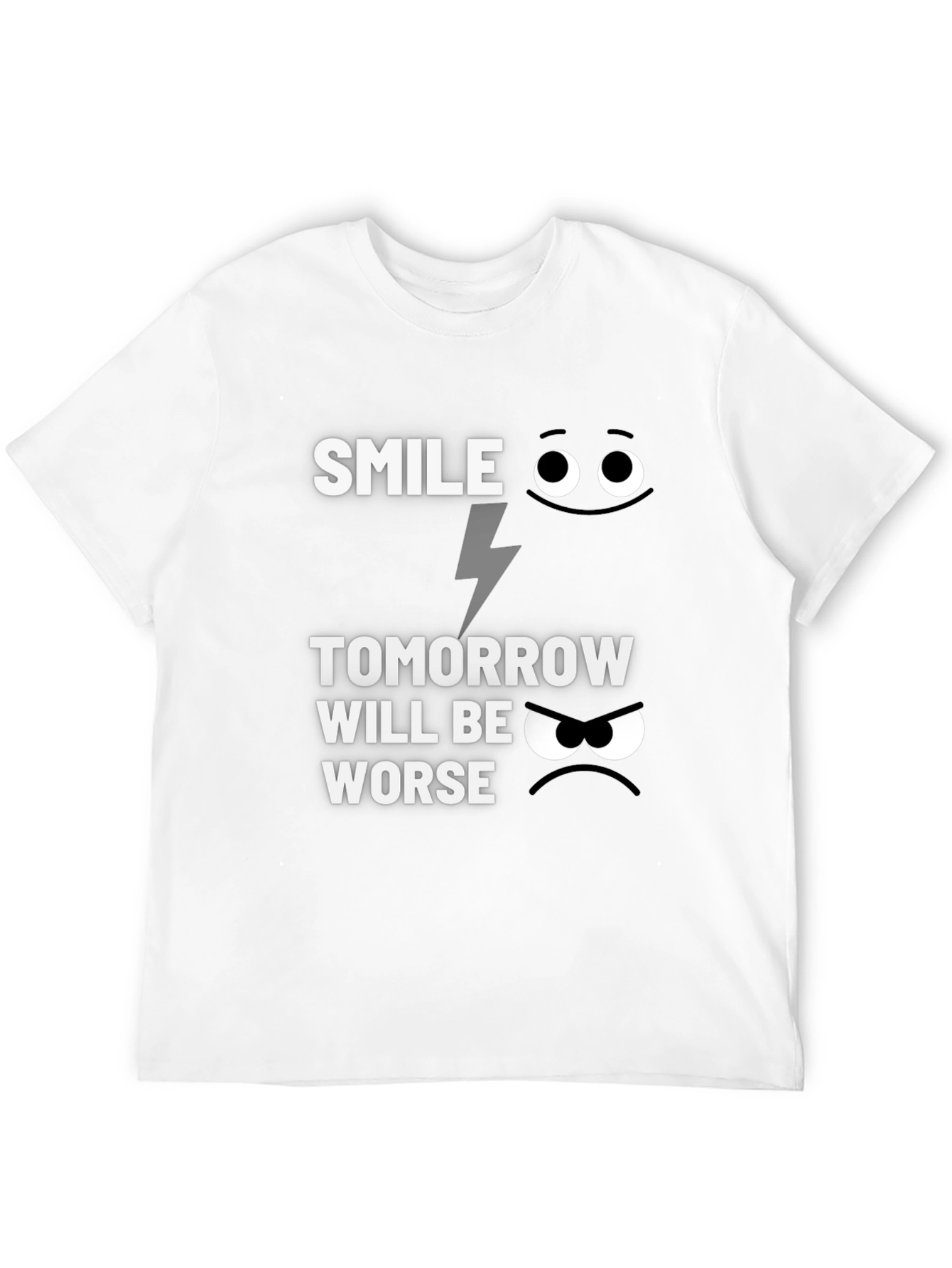 Black Smile Tomorrow Will Be Worse Graphic Tee view 12