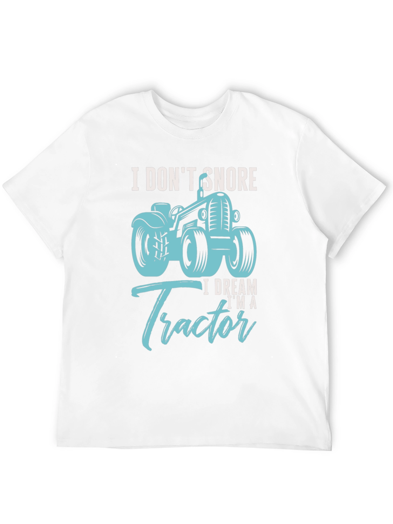 Black I Don't Snore I Dream I'm A Tractor Black T-Shirt view 12