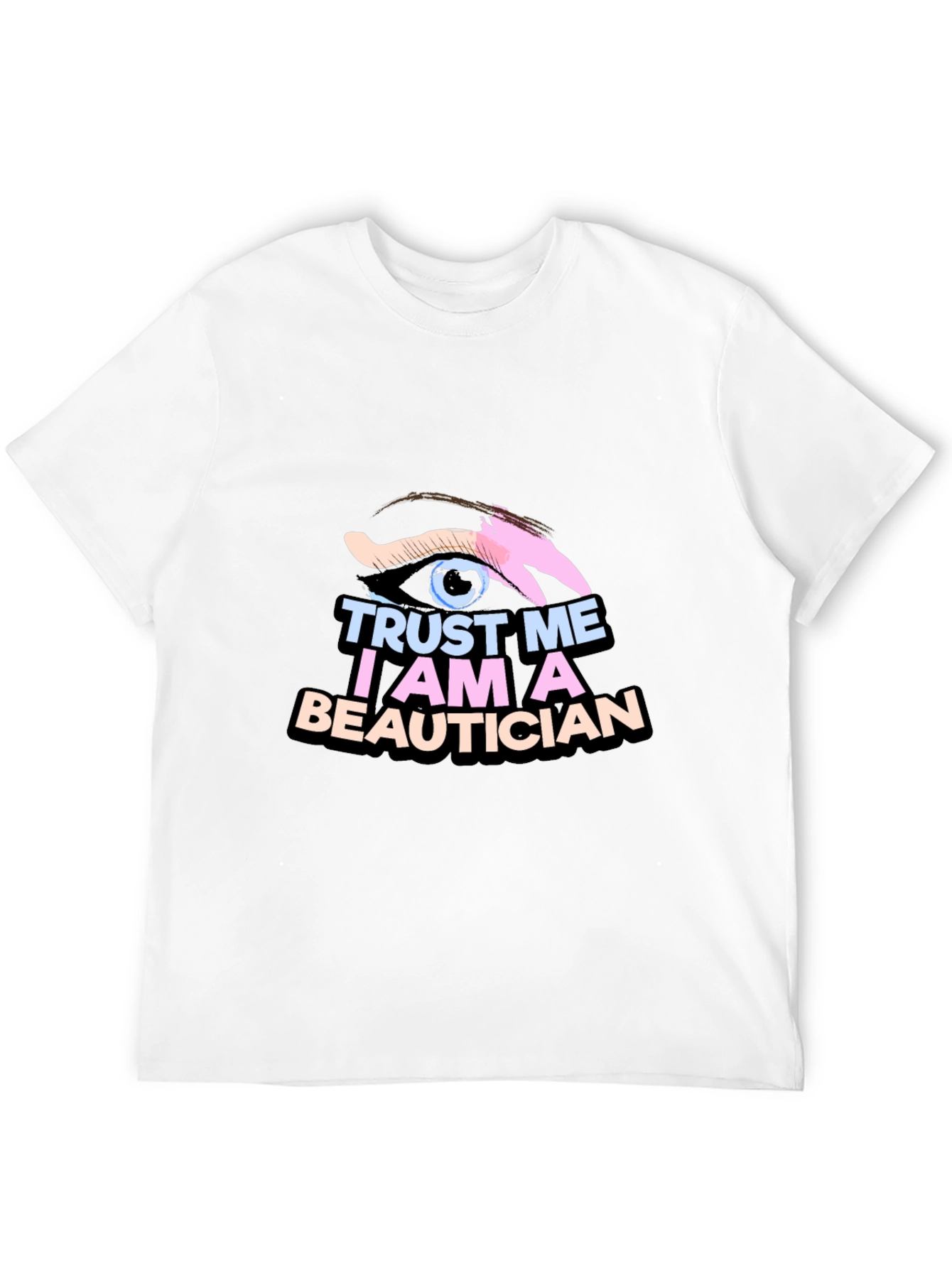 Black Trust Me I'm A Beautician Black T-Shirt view 12