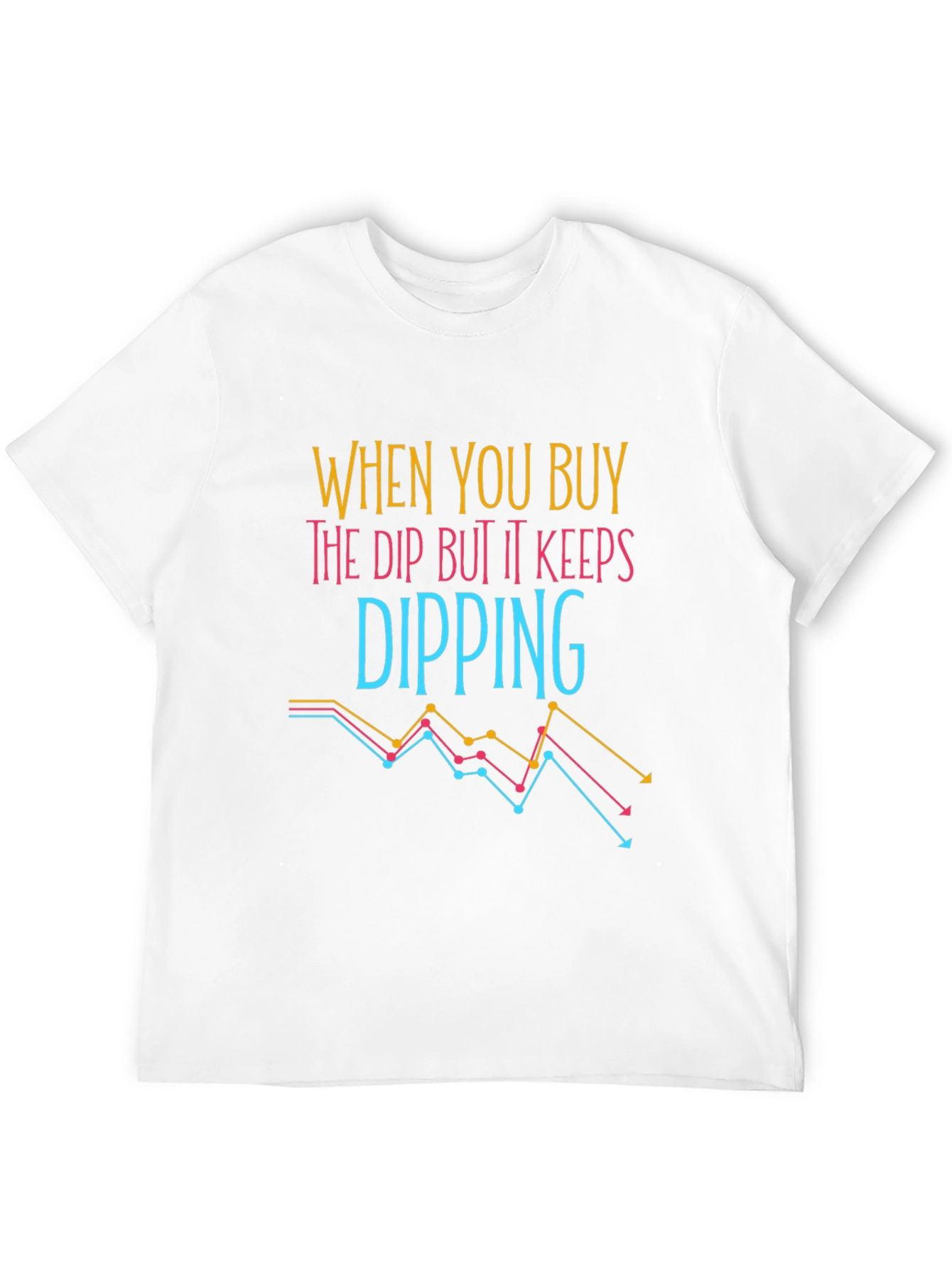 Black Buy the Dip Stock Market Humor T-Shirt view 12