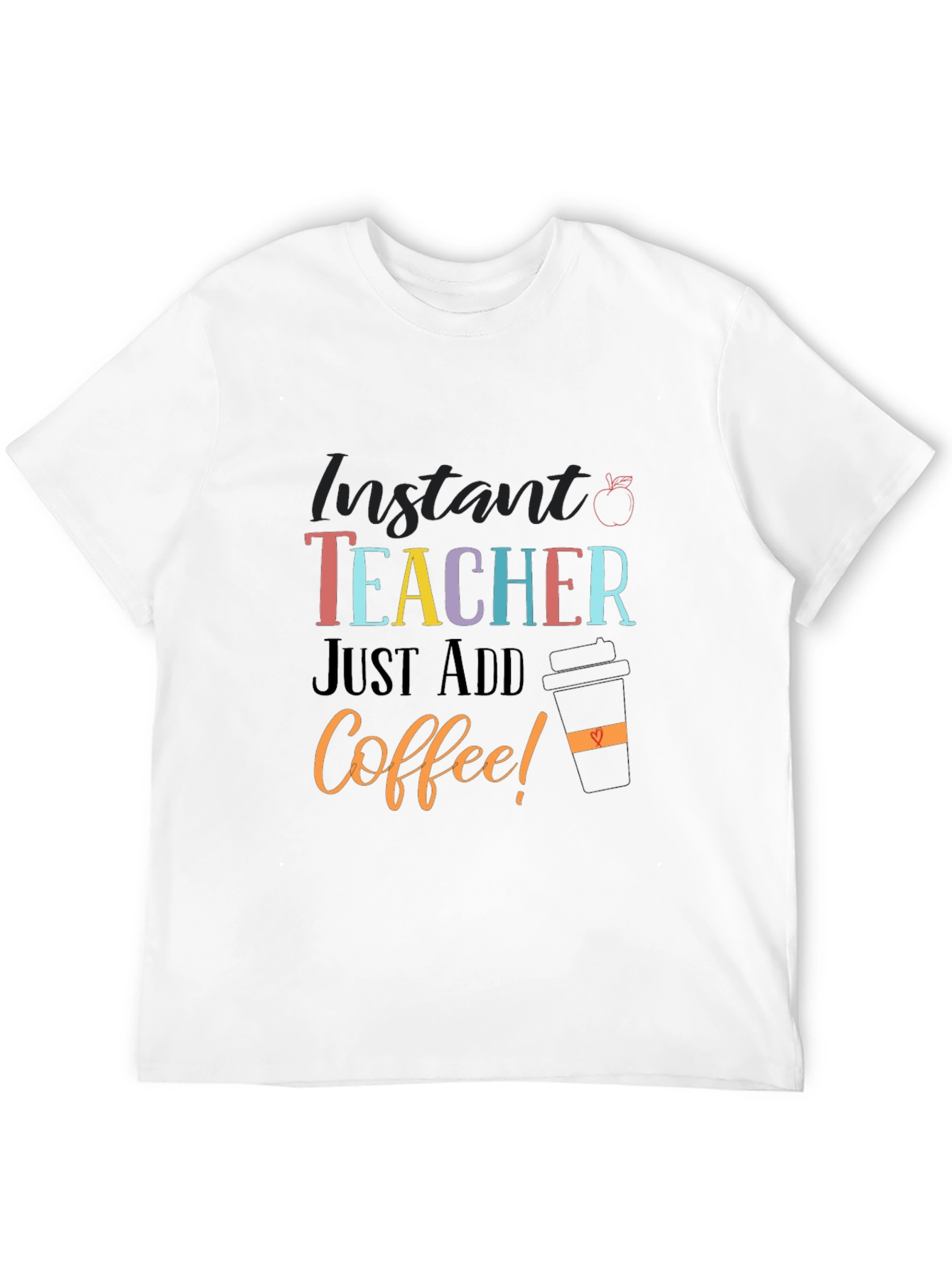 Black Instant Teacher Just Add Coffee Graphic Tee view 12