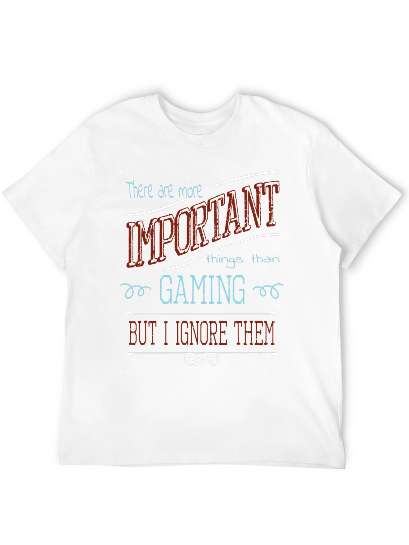 Black Gaming Priority T-Shirt: Ignore the Important Things view 12