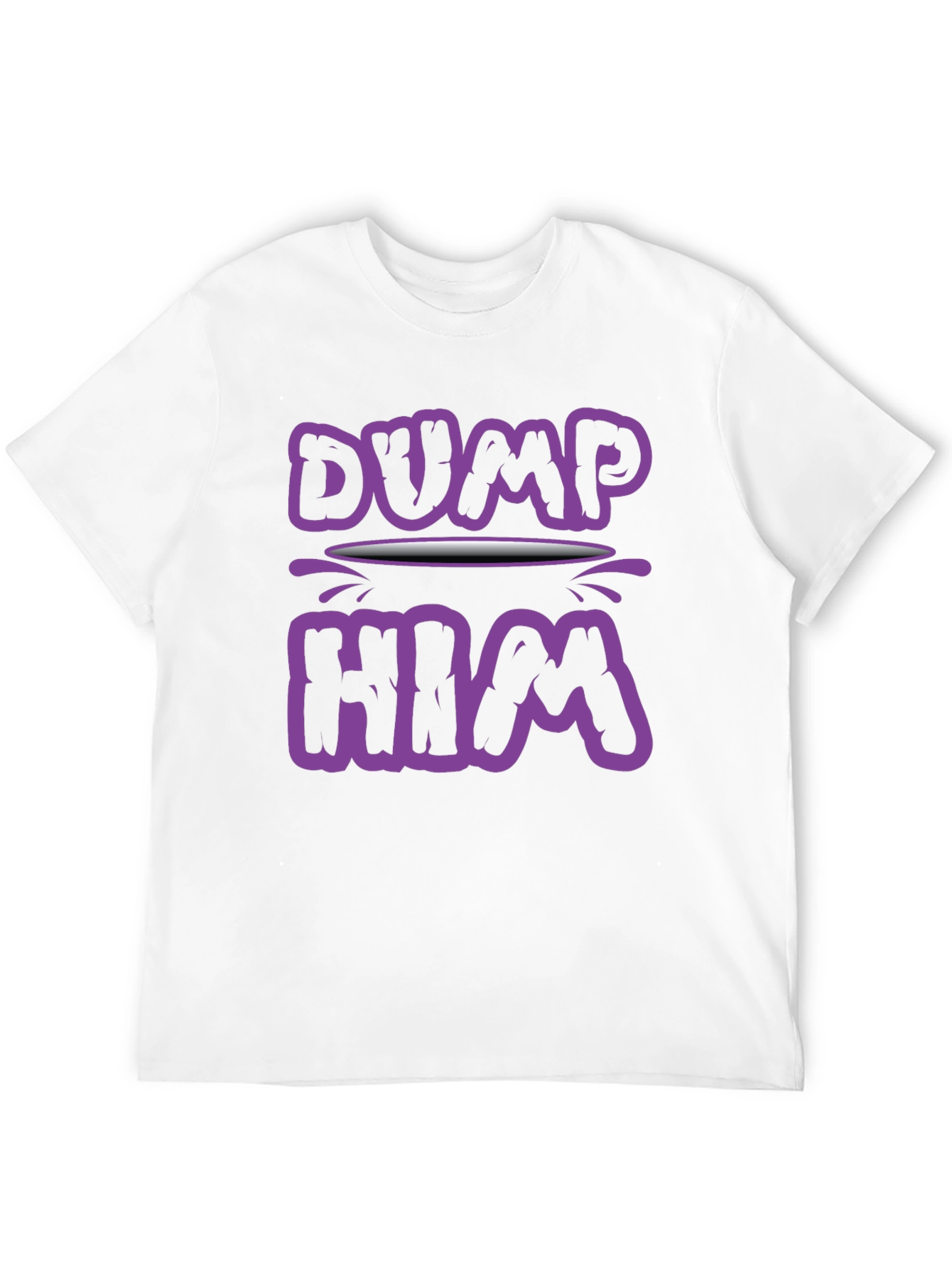 Black Dump Him Graphic Tee - Sarcastic Slogan T-Shirt view 12