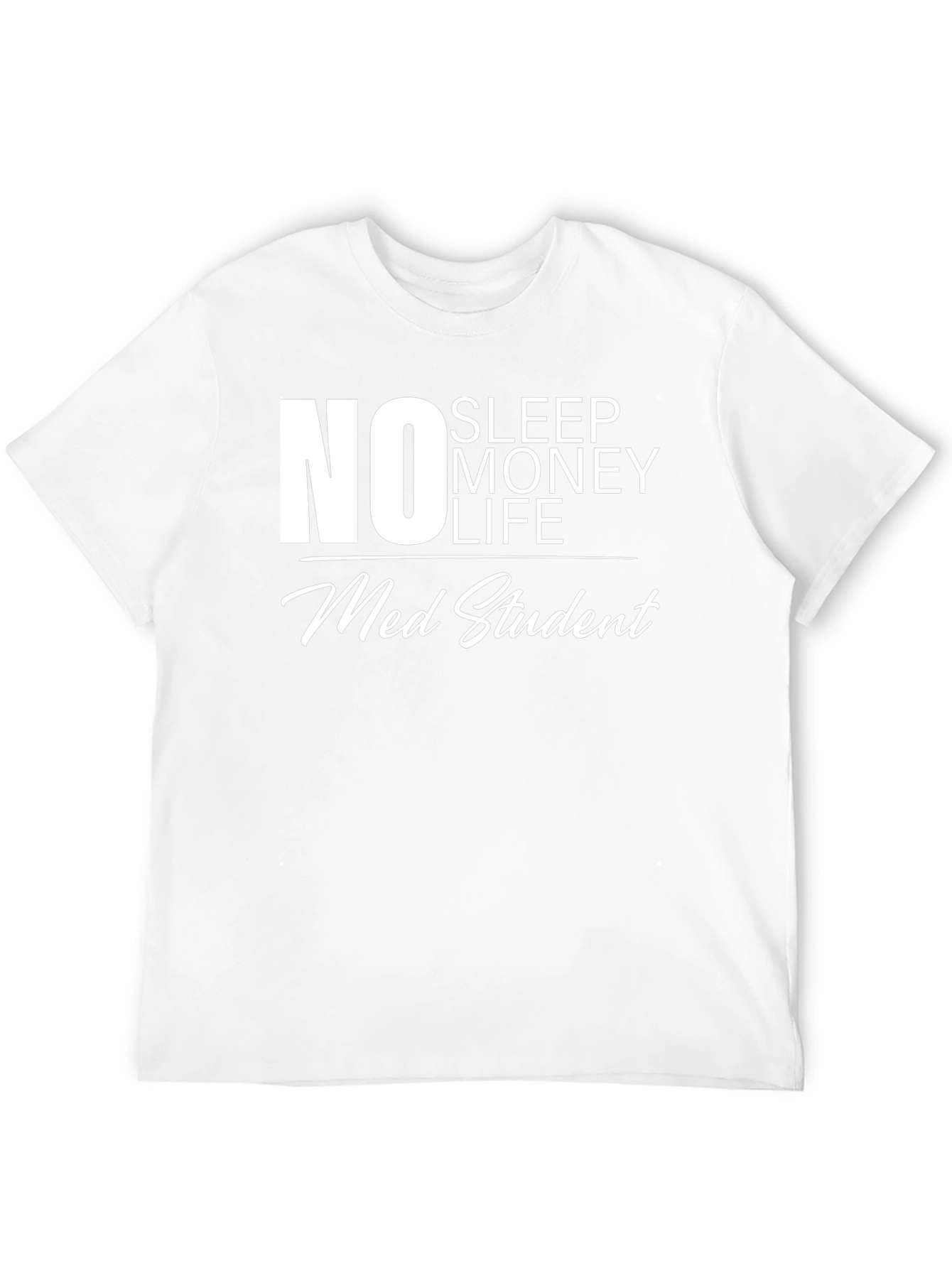 Black No Sleep Money Life Med Student T-Shirt view 12