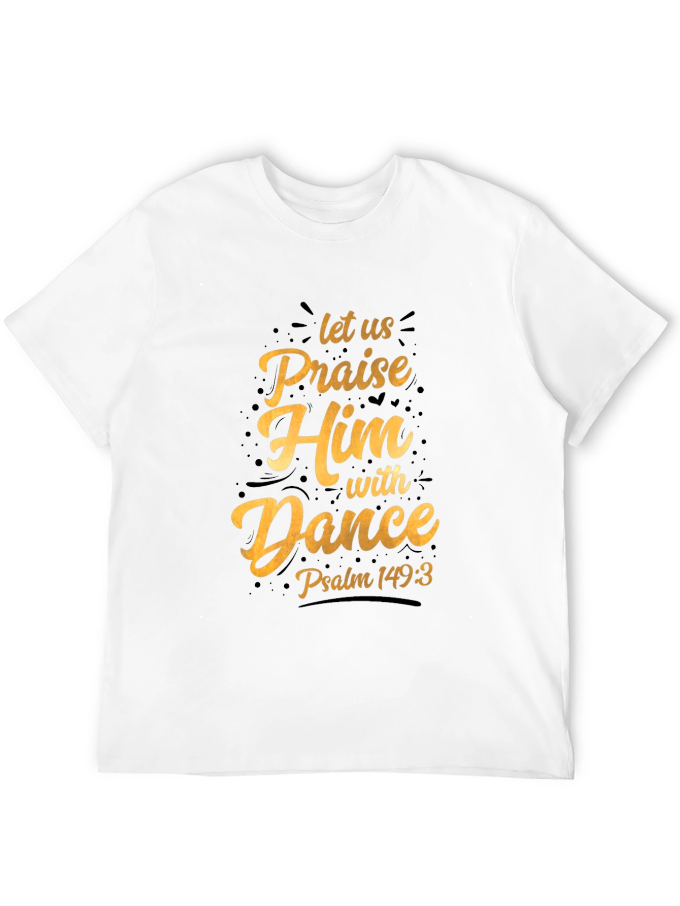 Black Praise Him With Dance Black T-Shirt view 12