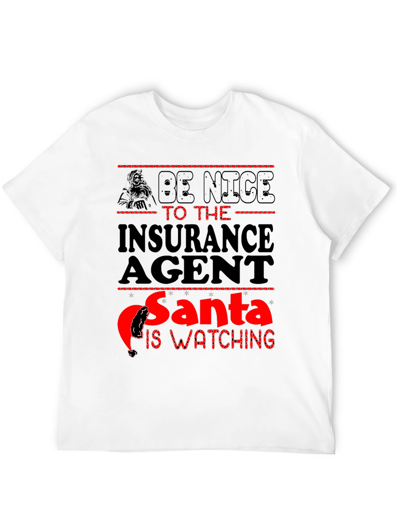 Black Be Nice to the Insurance Agent Santa Watching Black T-Shirt view 12