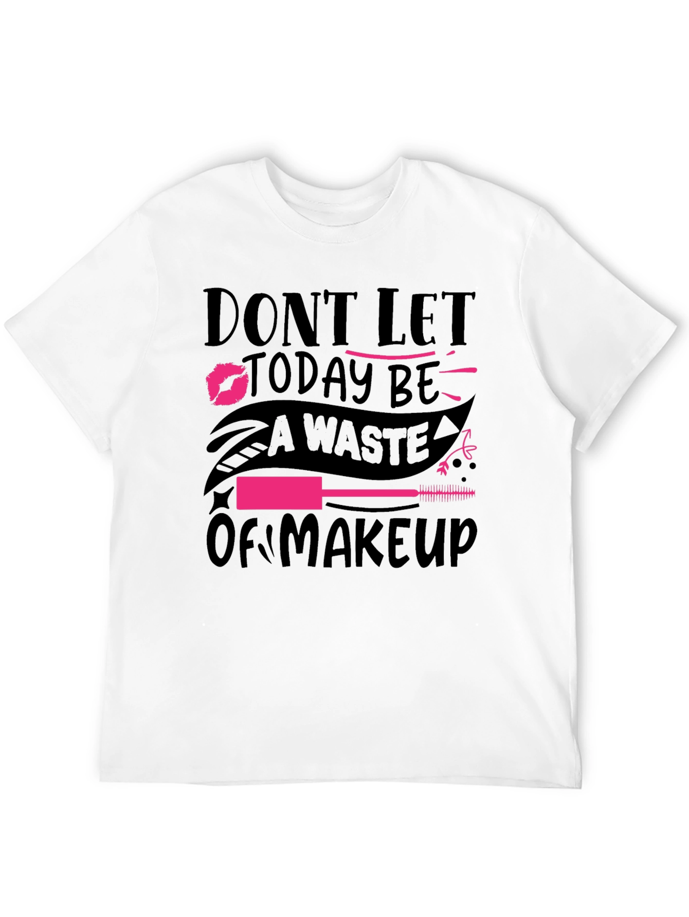 Black Makeup Lover T-Shirt - 'Don't Let Today Be A Waste of Makeup' view 12