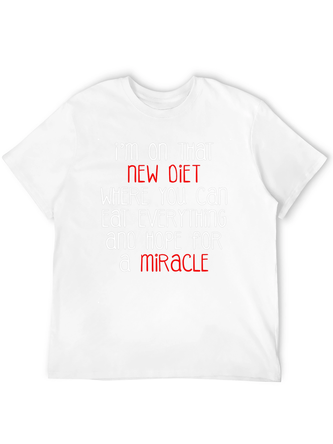 Black Funny Diet T-Shirt - Eat Everything & Hope for a Miracle view 12