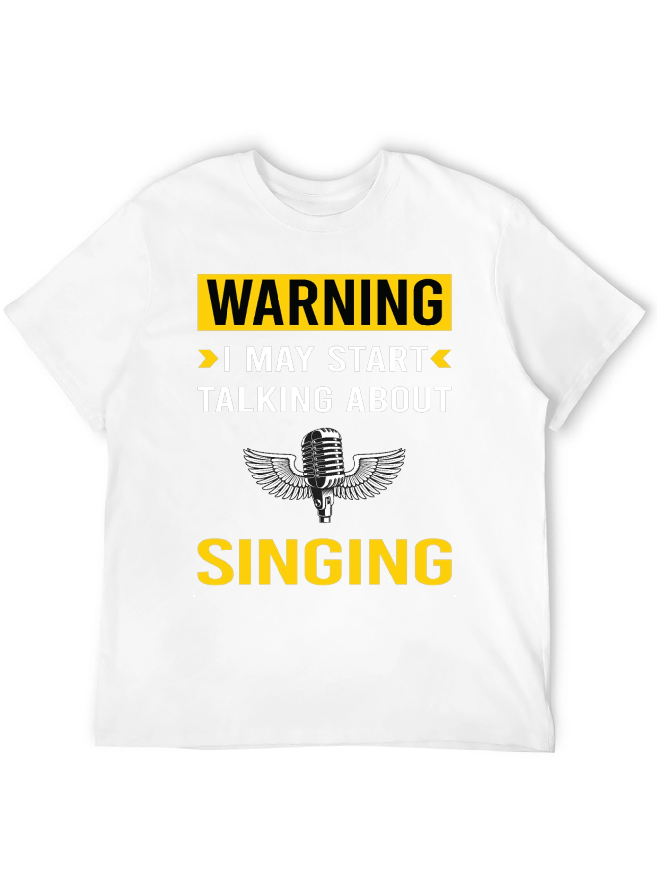 Black Warning: I May Start Talking About Singing T-Shirt view 12