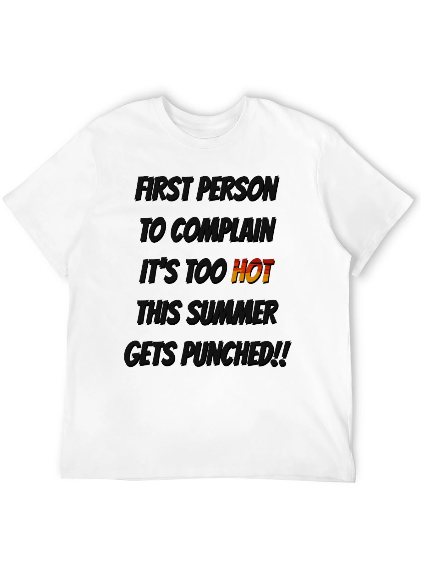 Black Funny Summer T-Shirt: Don't Complain It's Too Hot! view 12