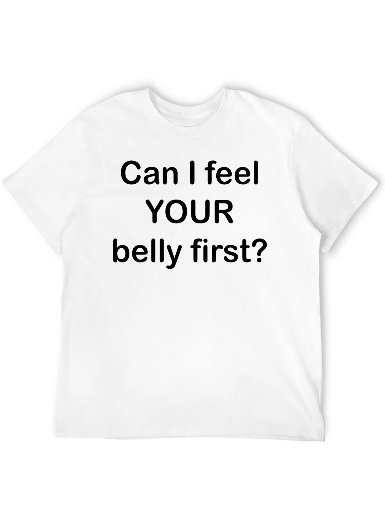 Black Can I Feel Your Belly First? Tee view 12