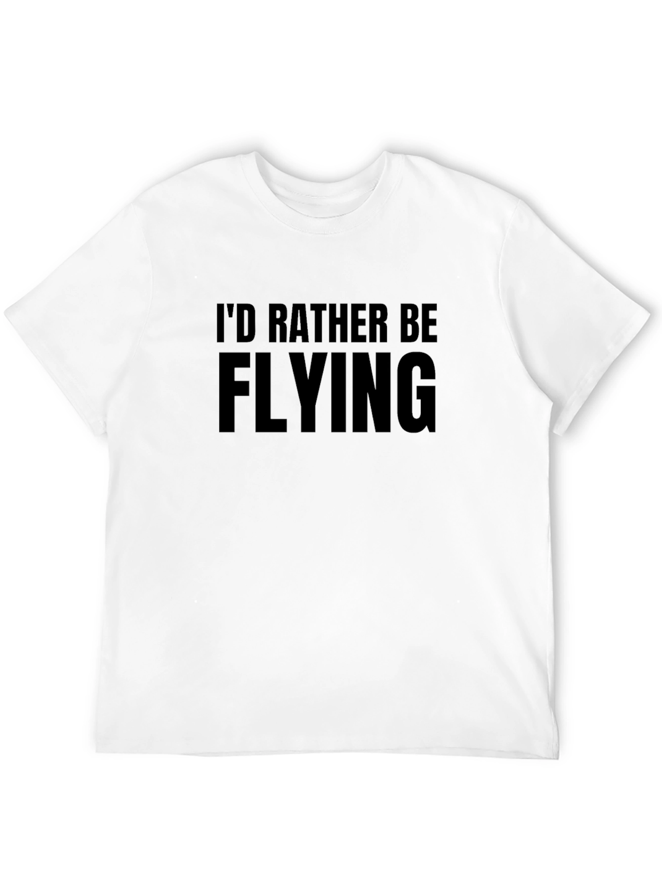 Black I'd Rather Be Flying Black T-Shirt view 12