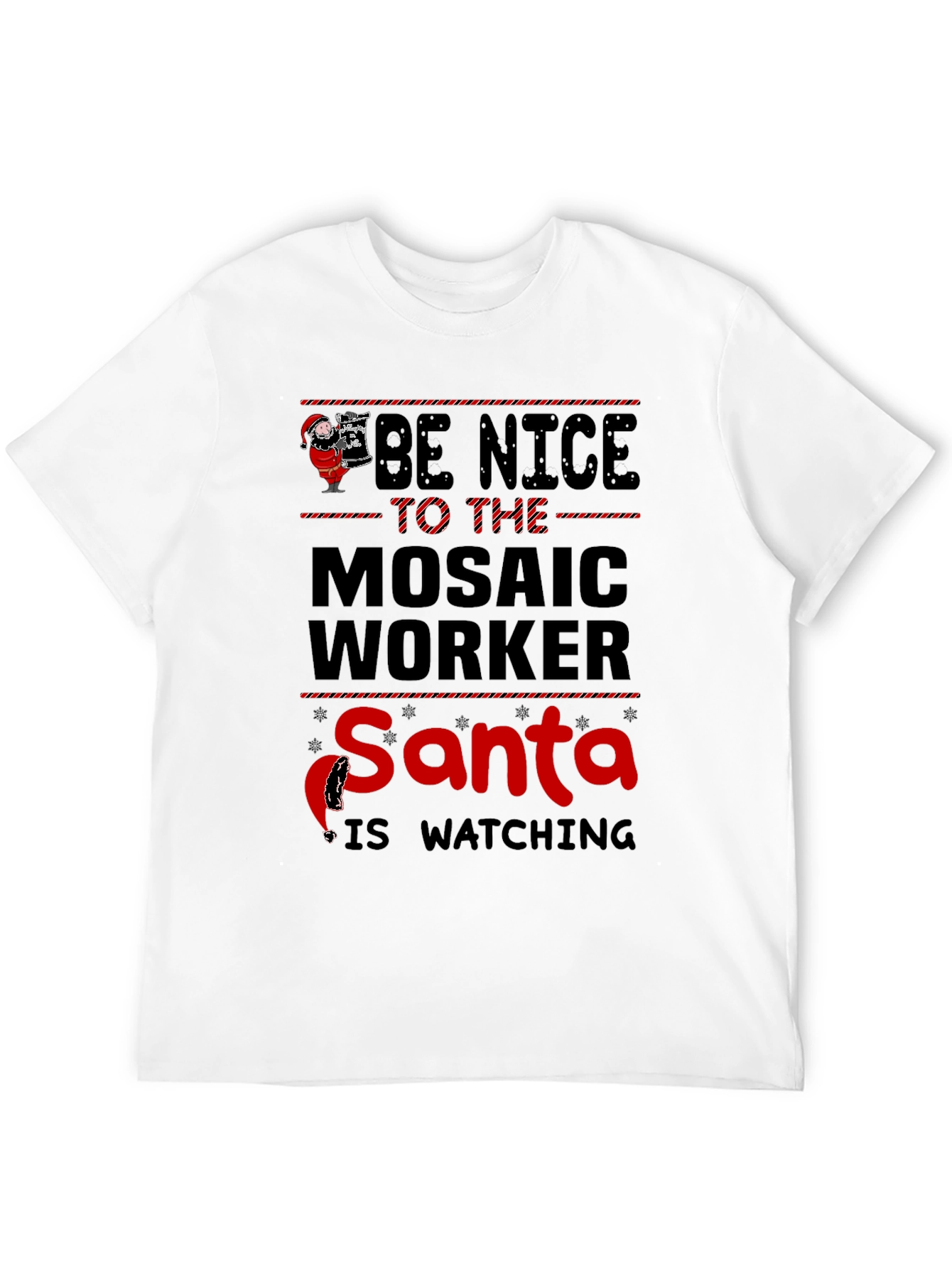 Black Be Nice to the Mosaic Worker T-Shirt Santa is Watching view 12