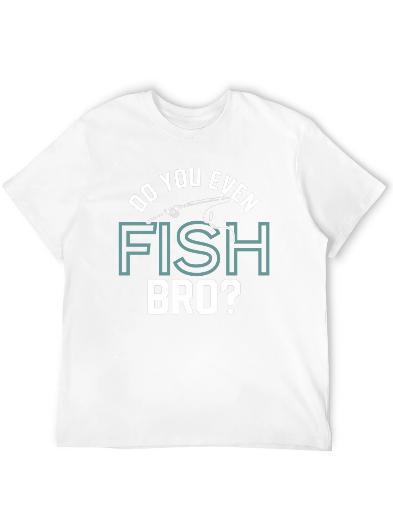 Black Funny Fishing T-Shirt - Do You Even Fish Bro? Humor Tee view 12