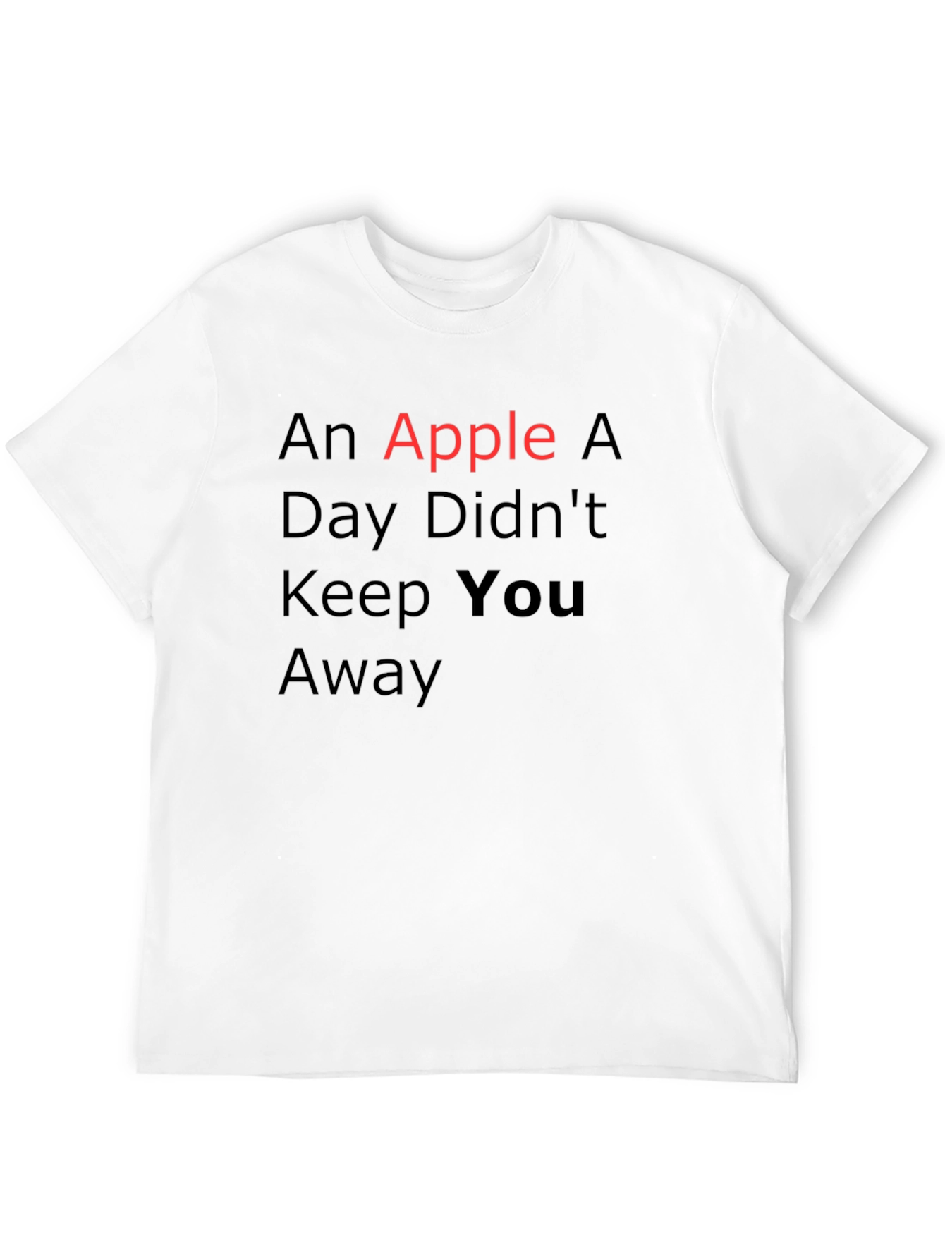 Black An Apple A Day Didn't Keep You Away T-Shirt view 12