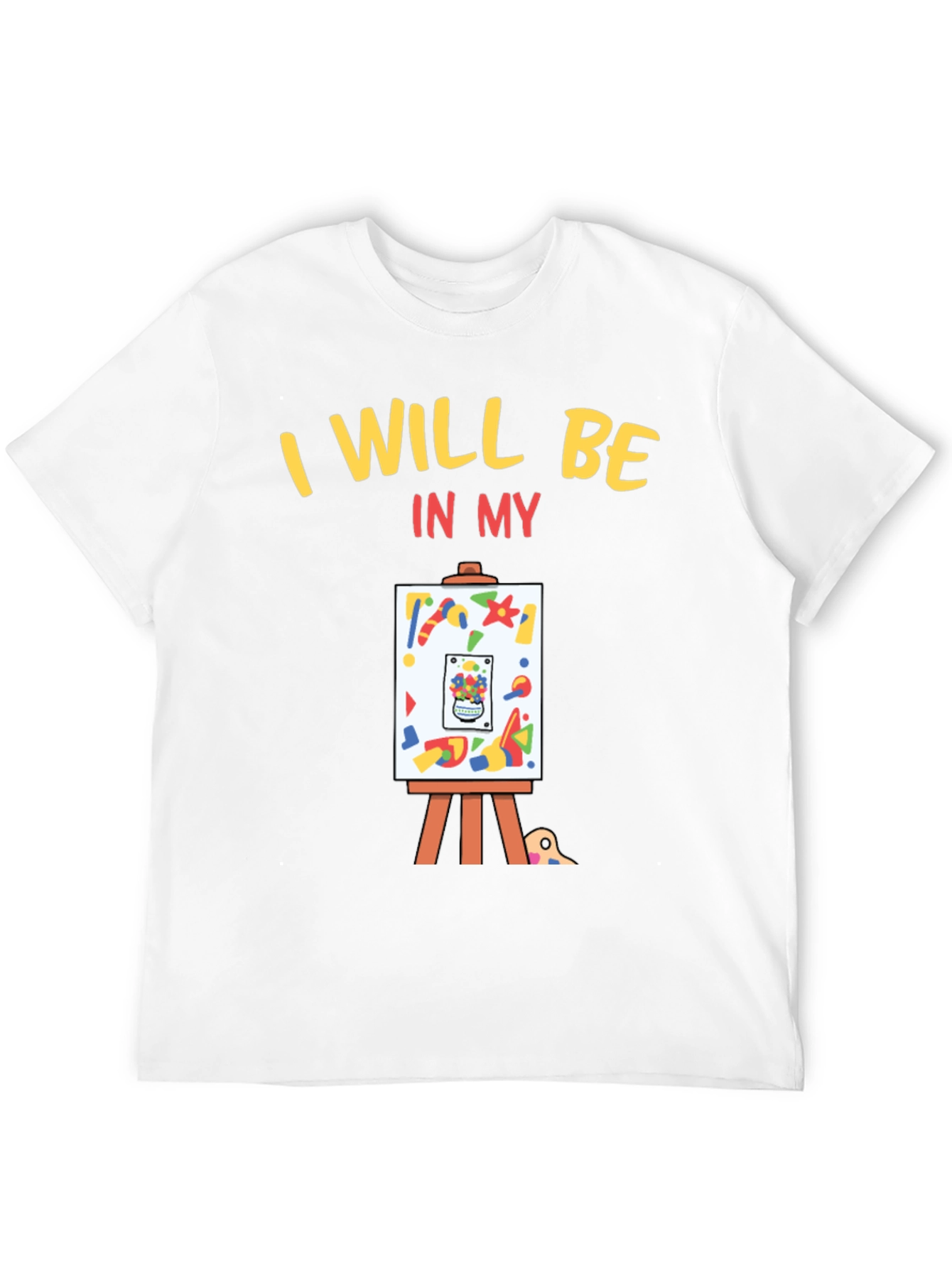 Black I Will Be In My Studio Artist T-Shirt view 12