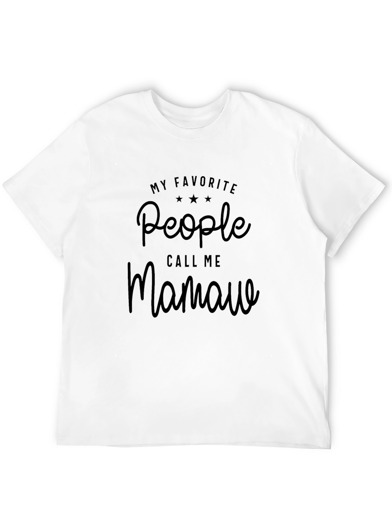 Black My Favorite People Call Me Mamaw Black T-Shirt view 12