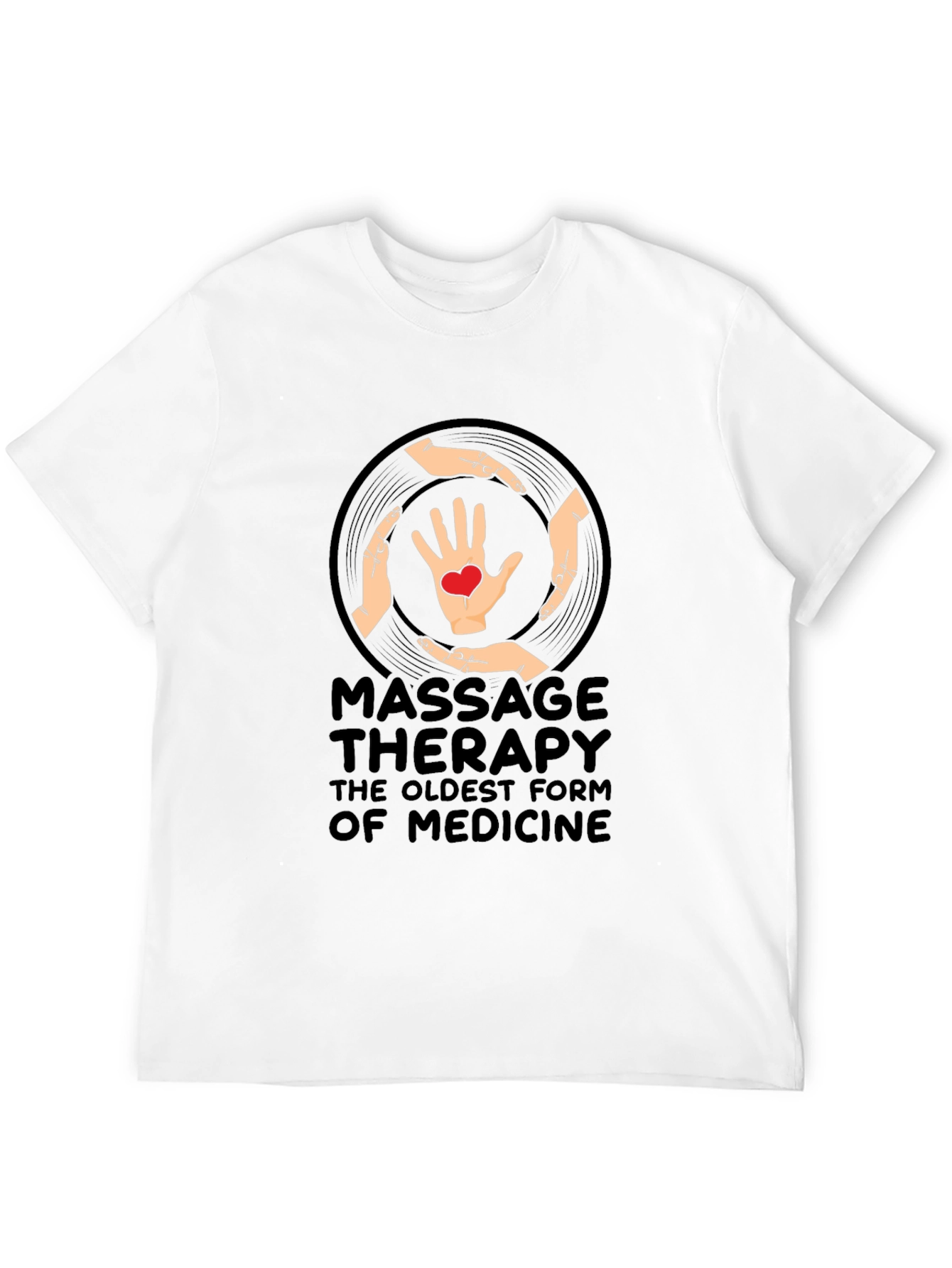 Massage Therapy T-Shirt - Oldest Form of Medicine - 12