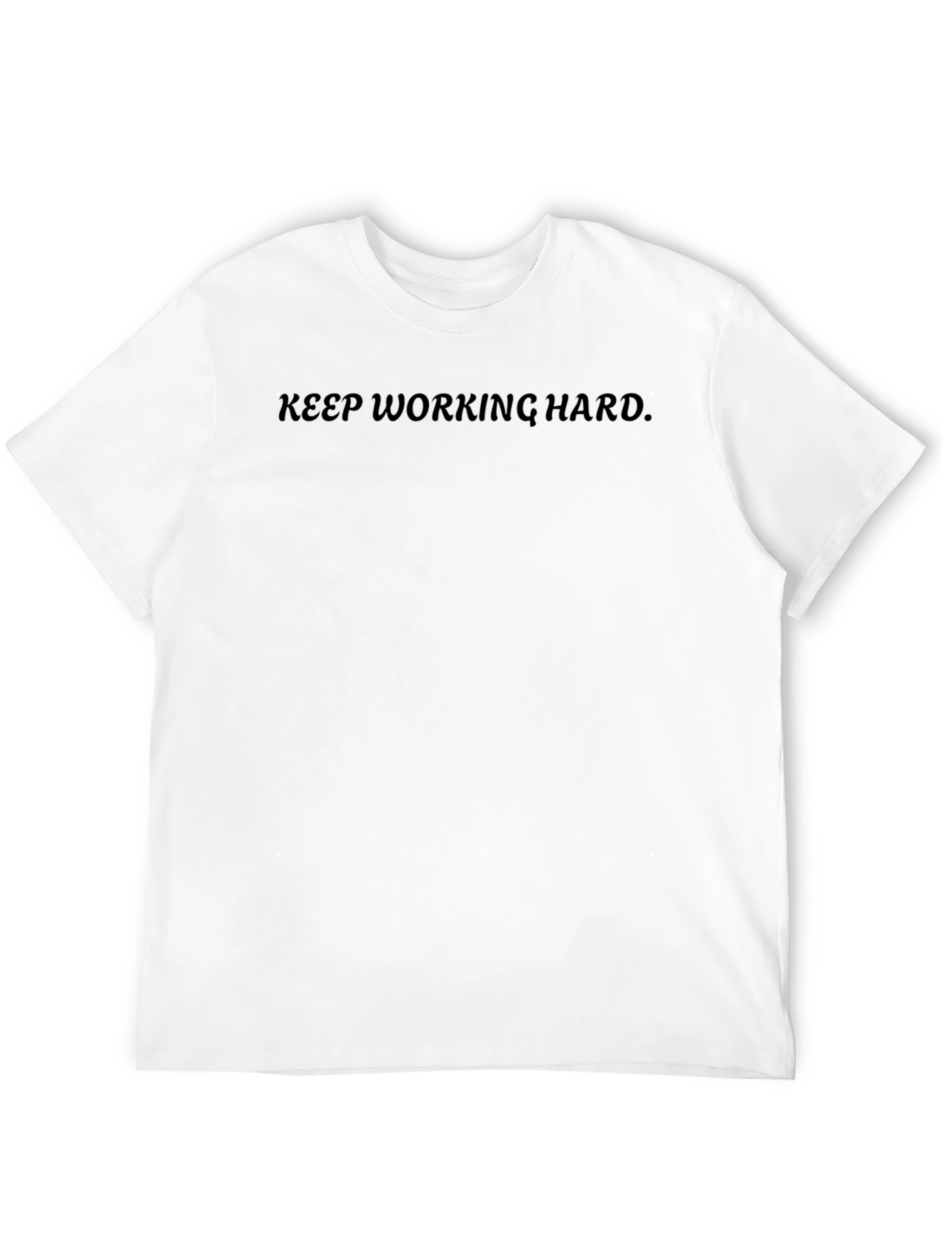 Black Keep Working Hard T-Shirt - Motivational Tee view 12