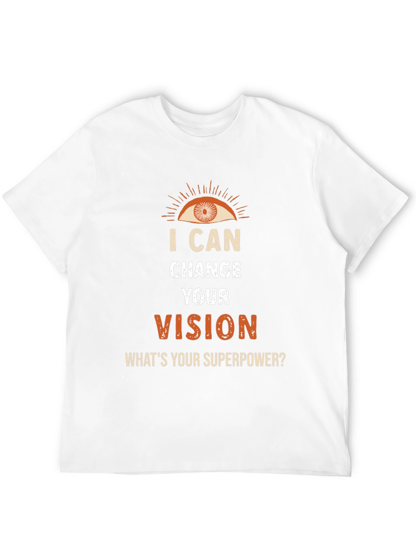 Black I Can Change Your Vision T-Shirt view 12