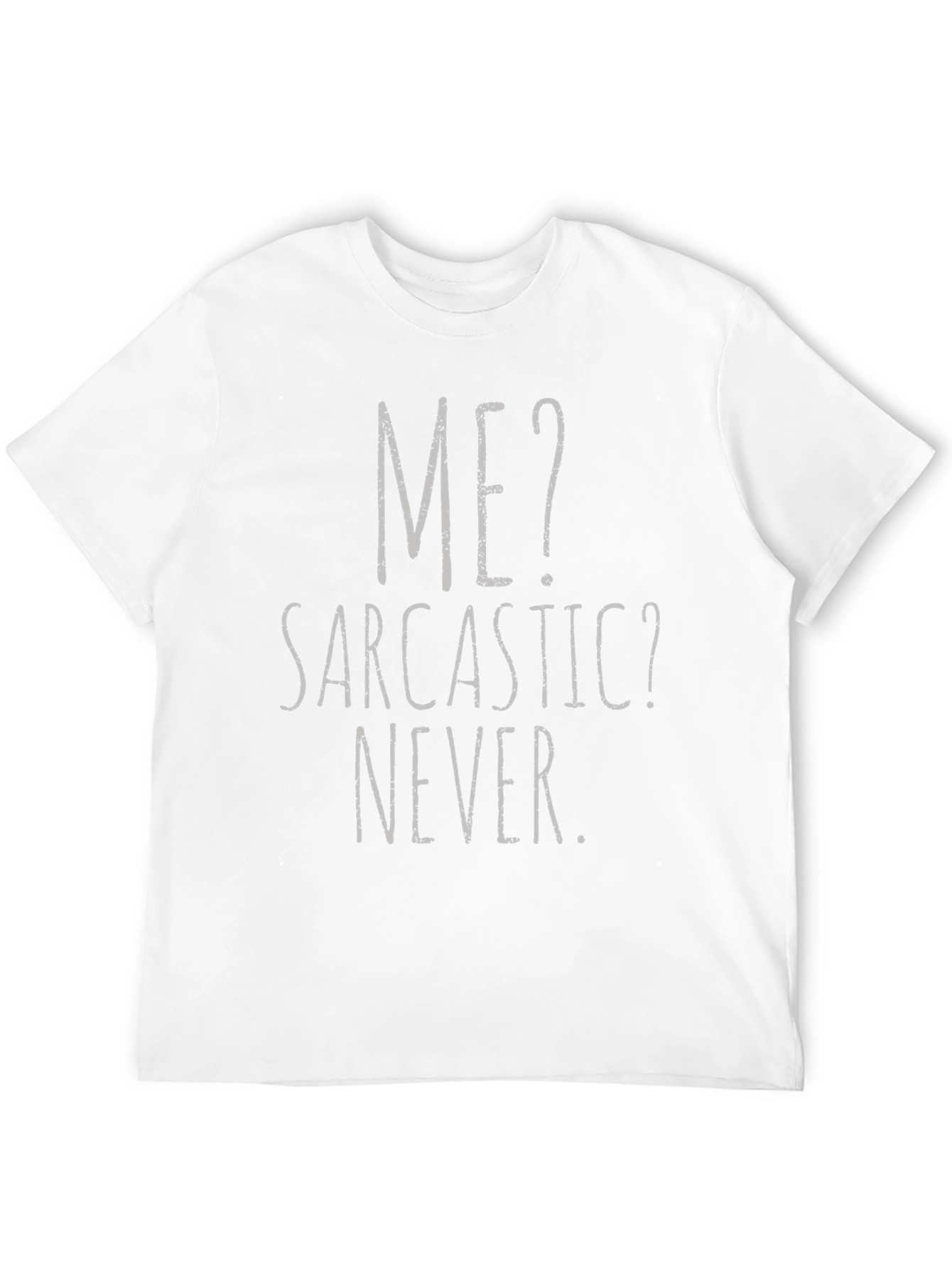 Black Funny Sarcastic Graphic Tee - "ME? Sarcastic? NEVER." T-Shirt view 12