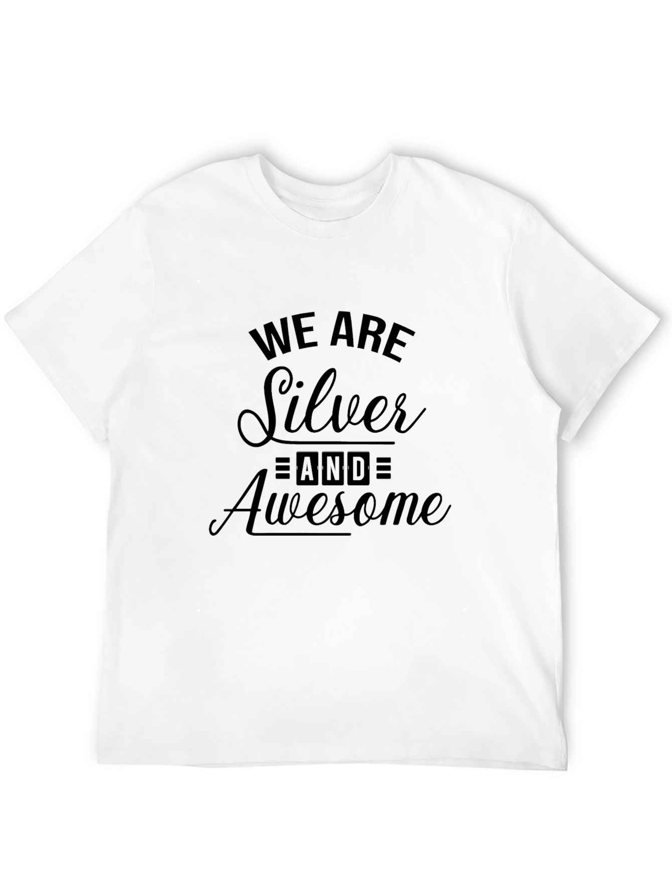 Black We Are Silver and Awesome Black T-Shirt view 12