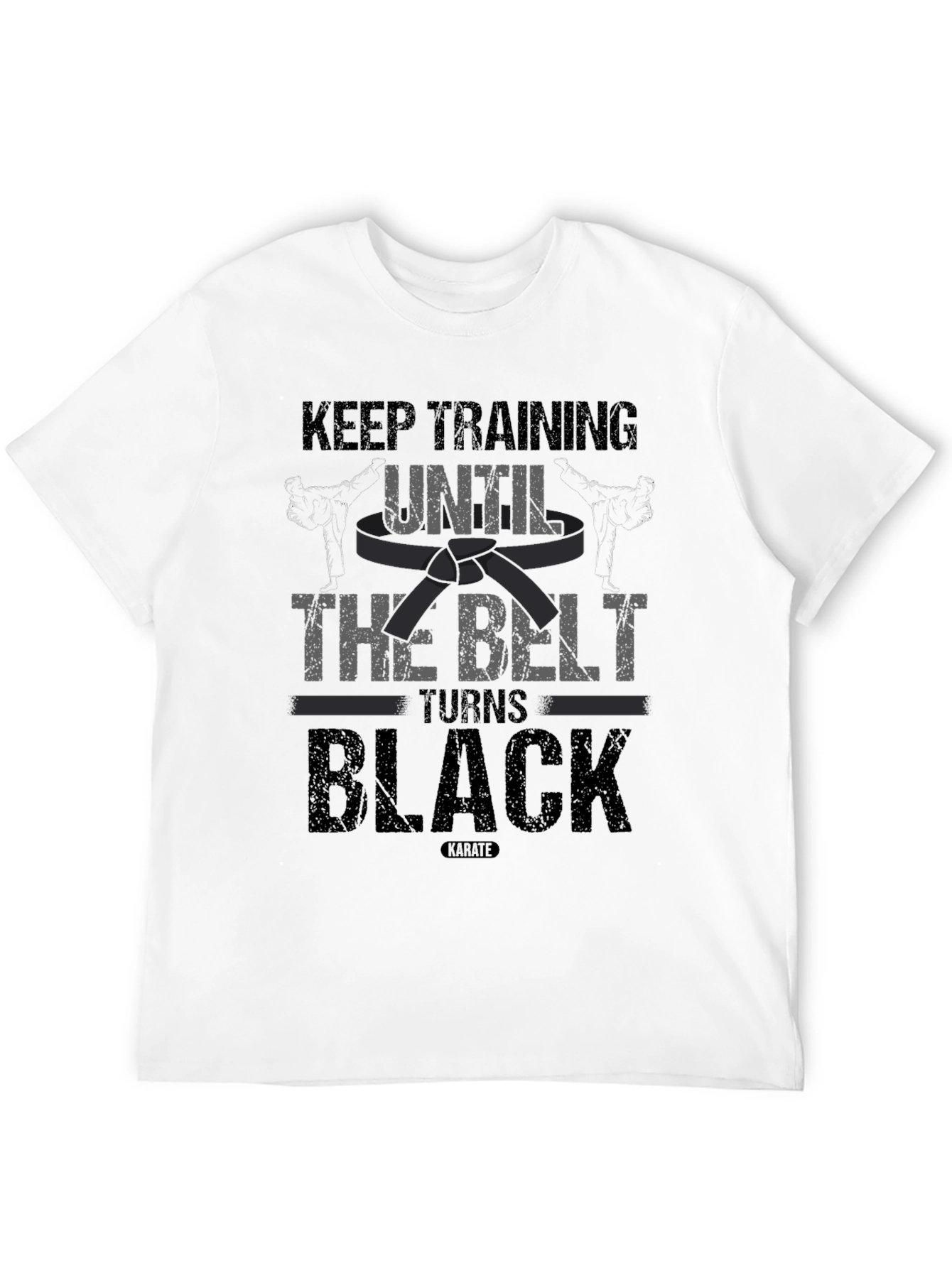 Black Keep Training Until The Belt Turns Black T-Shirt view 12