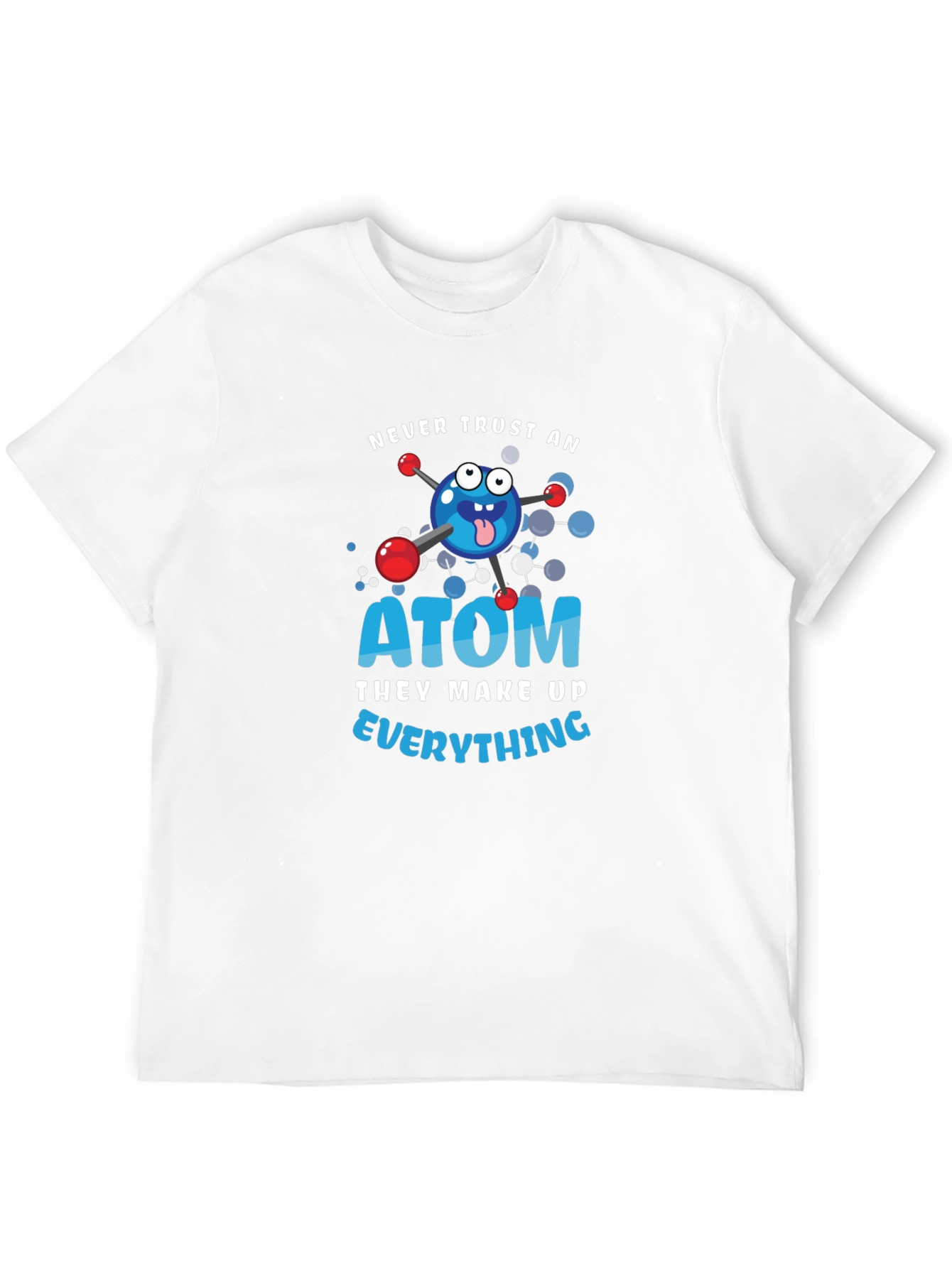 Black Never Trust an Atom Graphic T-Shirt view 12