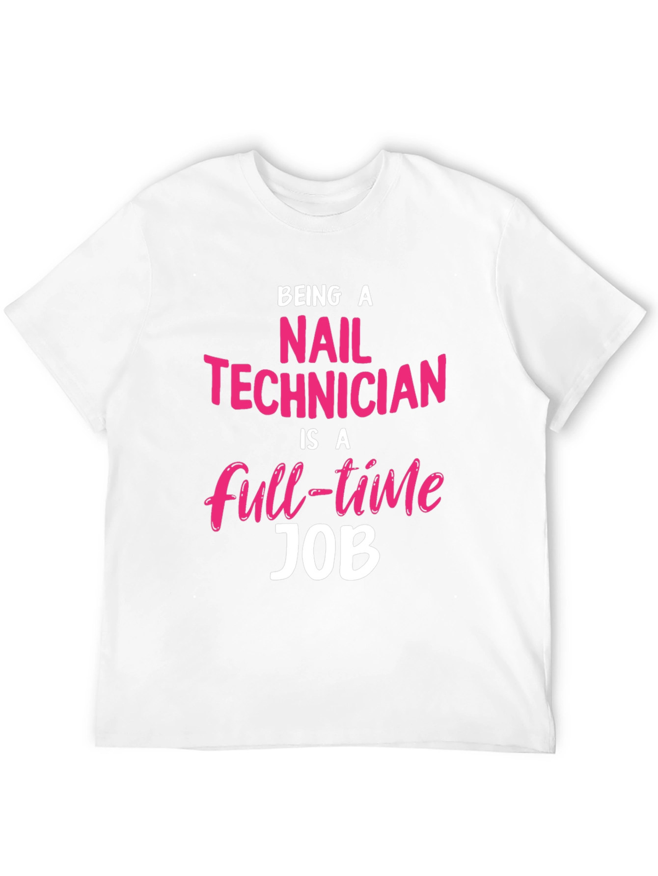 Black Nail Technician Full-Time Job Graphic Tee view 12