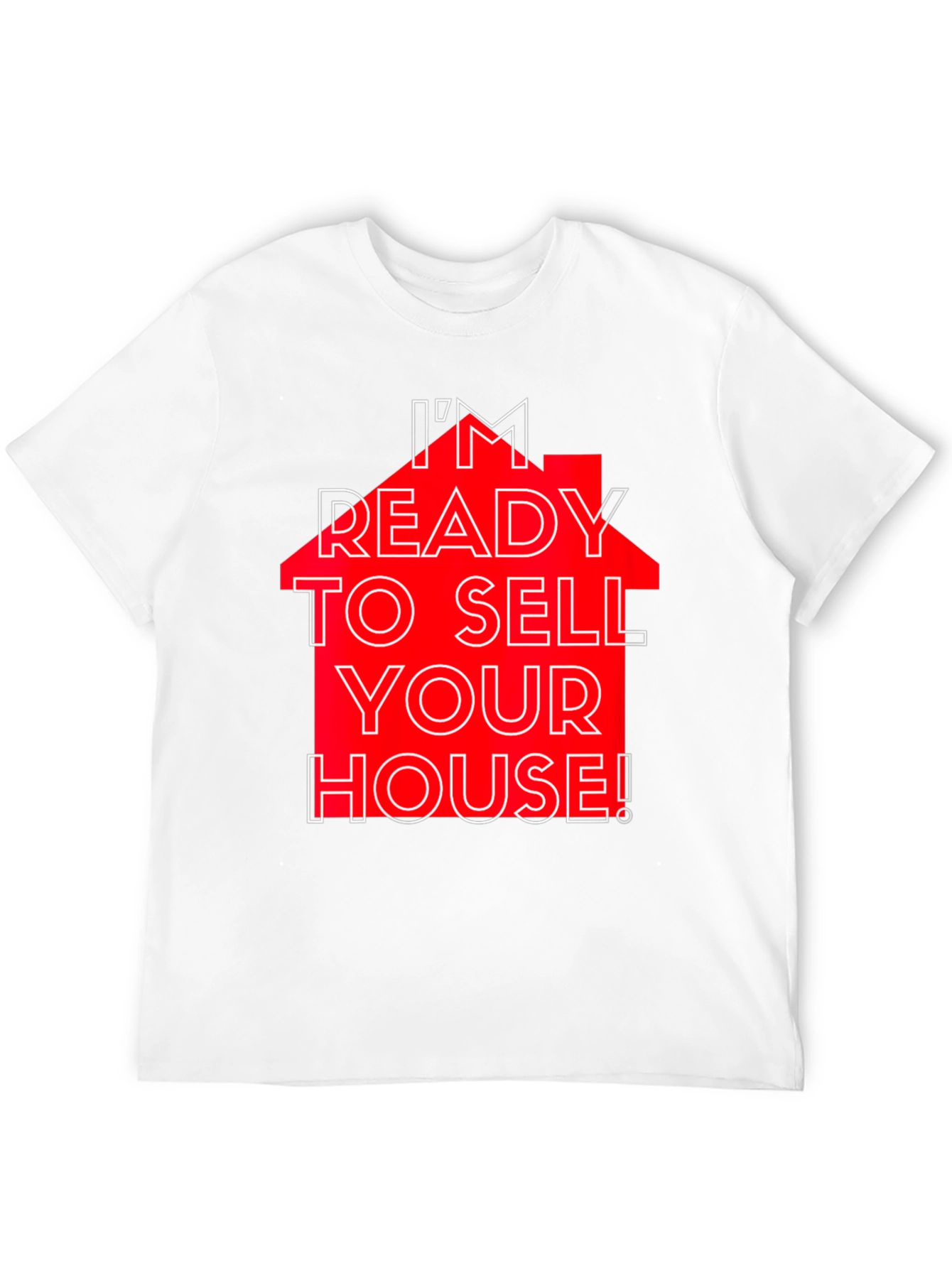 Black I'm Ready to Sell Your House! T-Shirt view 12