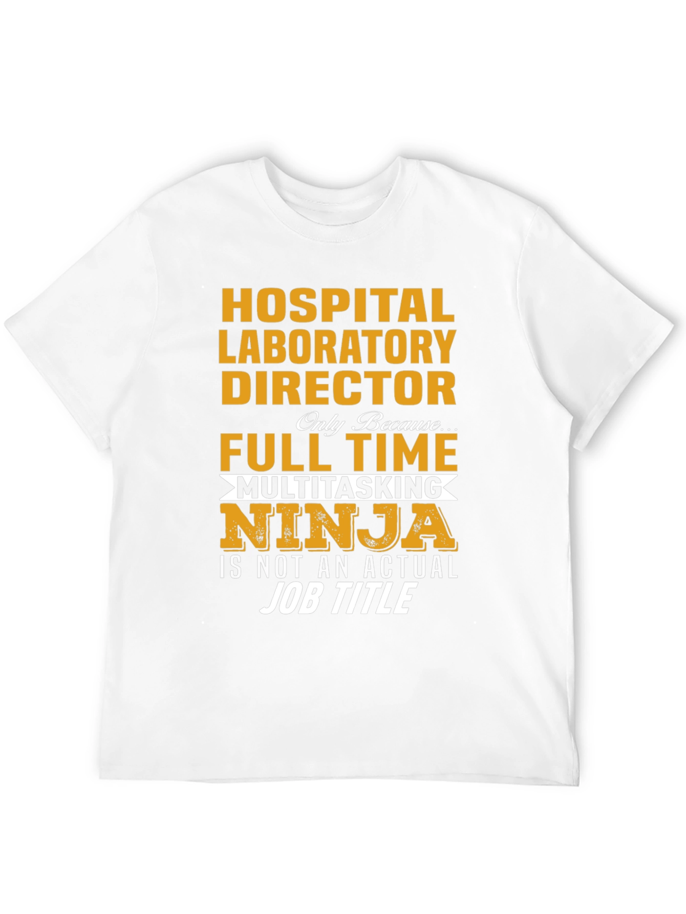 Black Hospital Laboratory Director Full Time Multitasking Ninja T-Shirt view 12