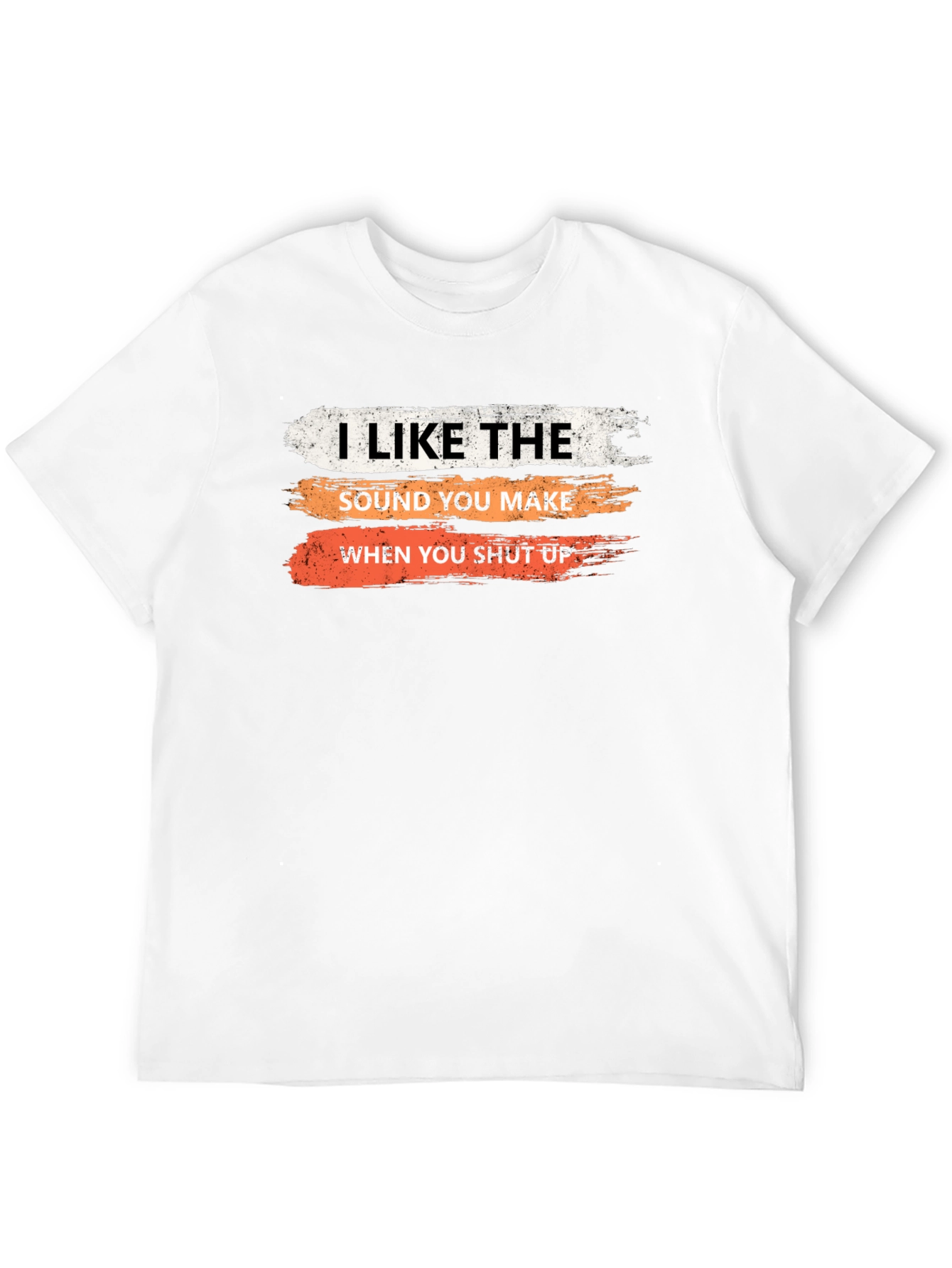 Black Humorous Sarcastic T-Shirt: I Like the Sound You Make... view 12