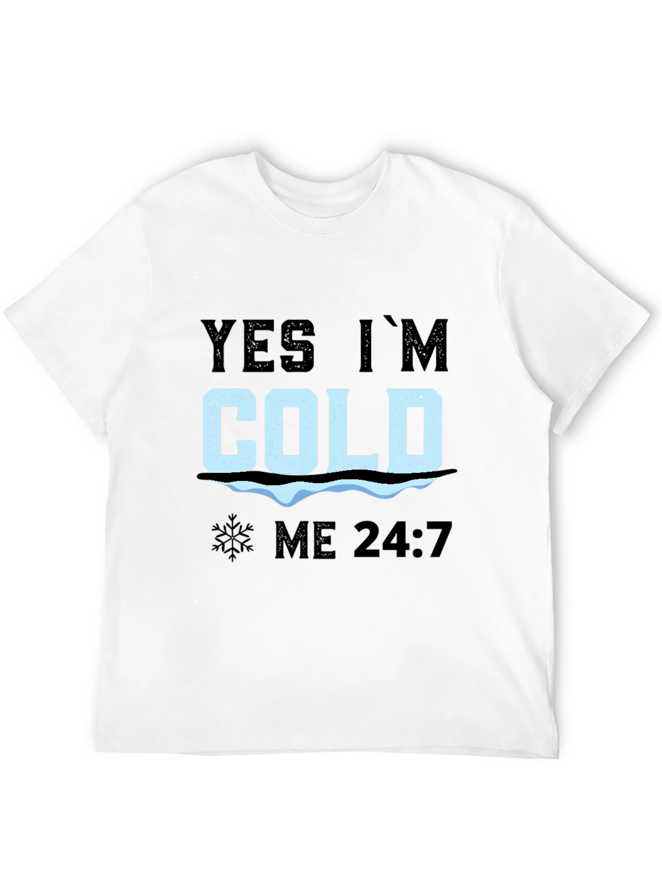 Black Yes I'm Cold 24/7 T-Shirt view 12