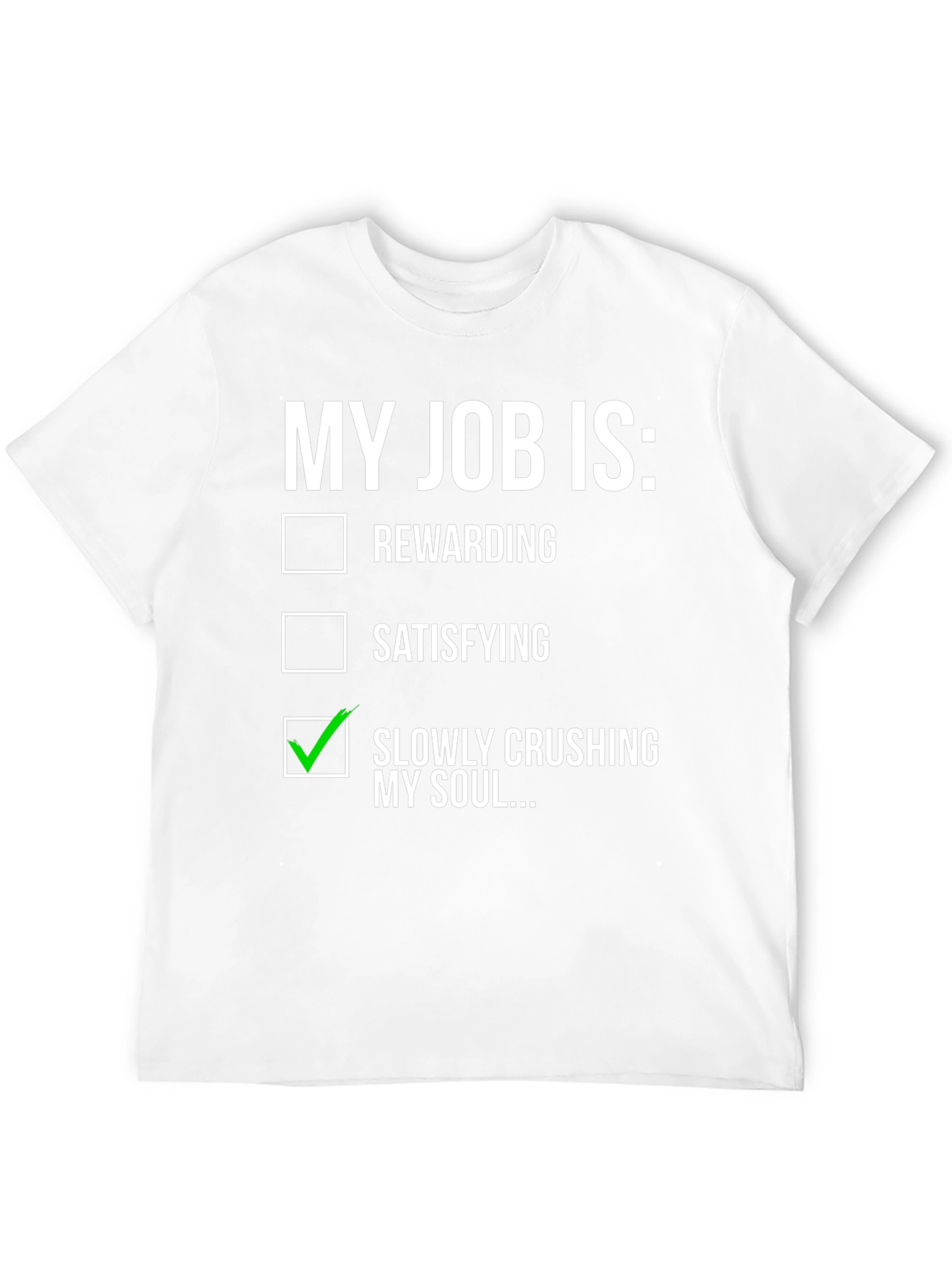 Black My Job Is Crushing My Soul T-Shirt view 12