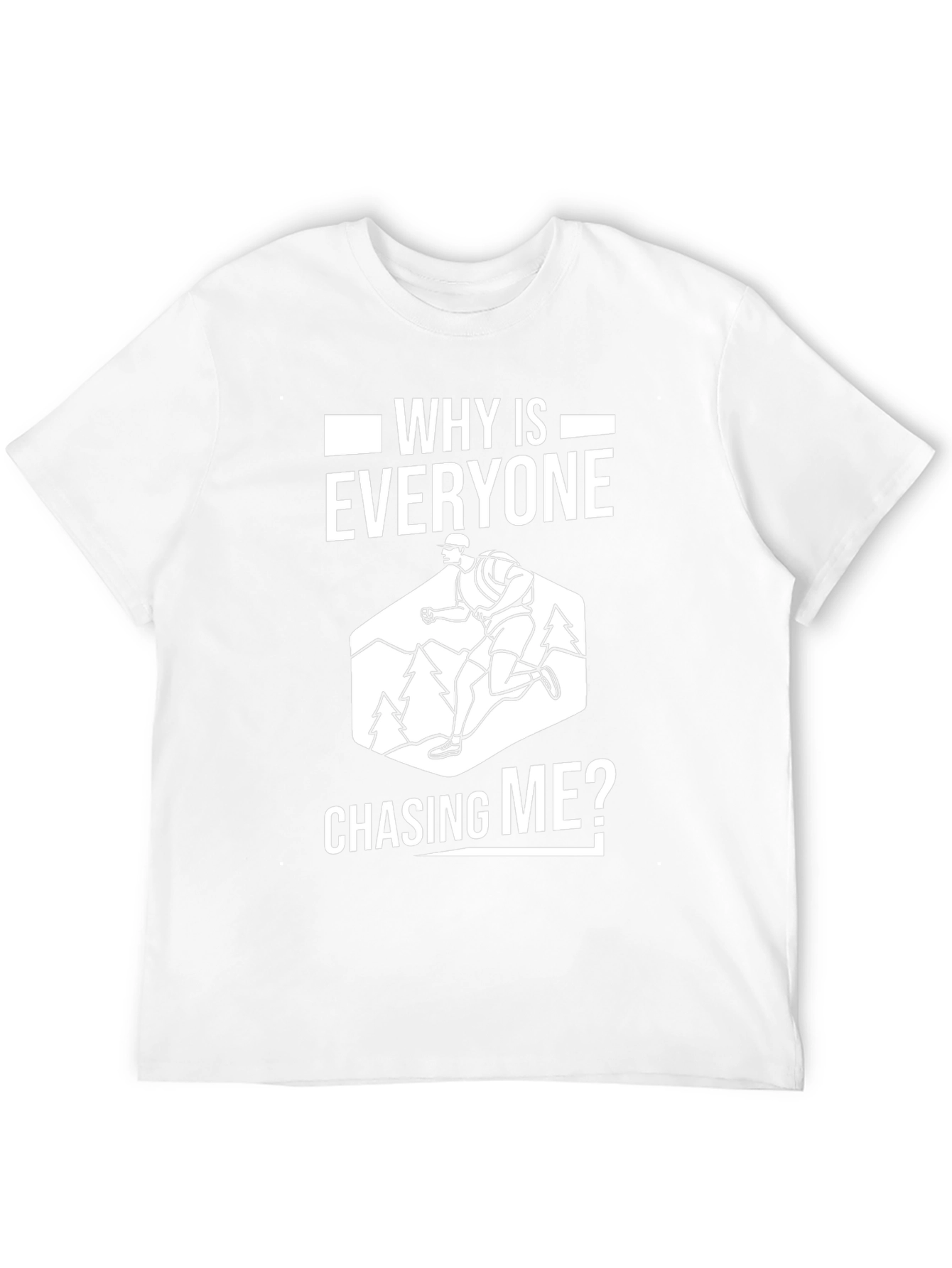 Black Why Is Everyone Chasing Me? Graphic Tee view 12