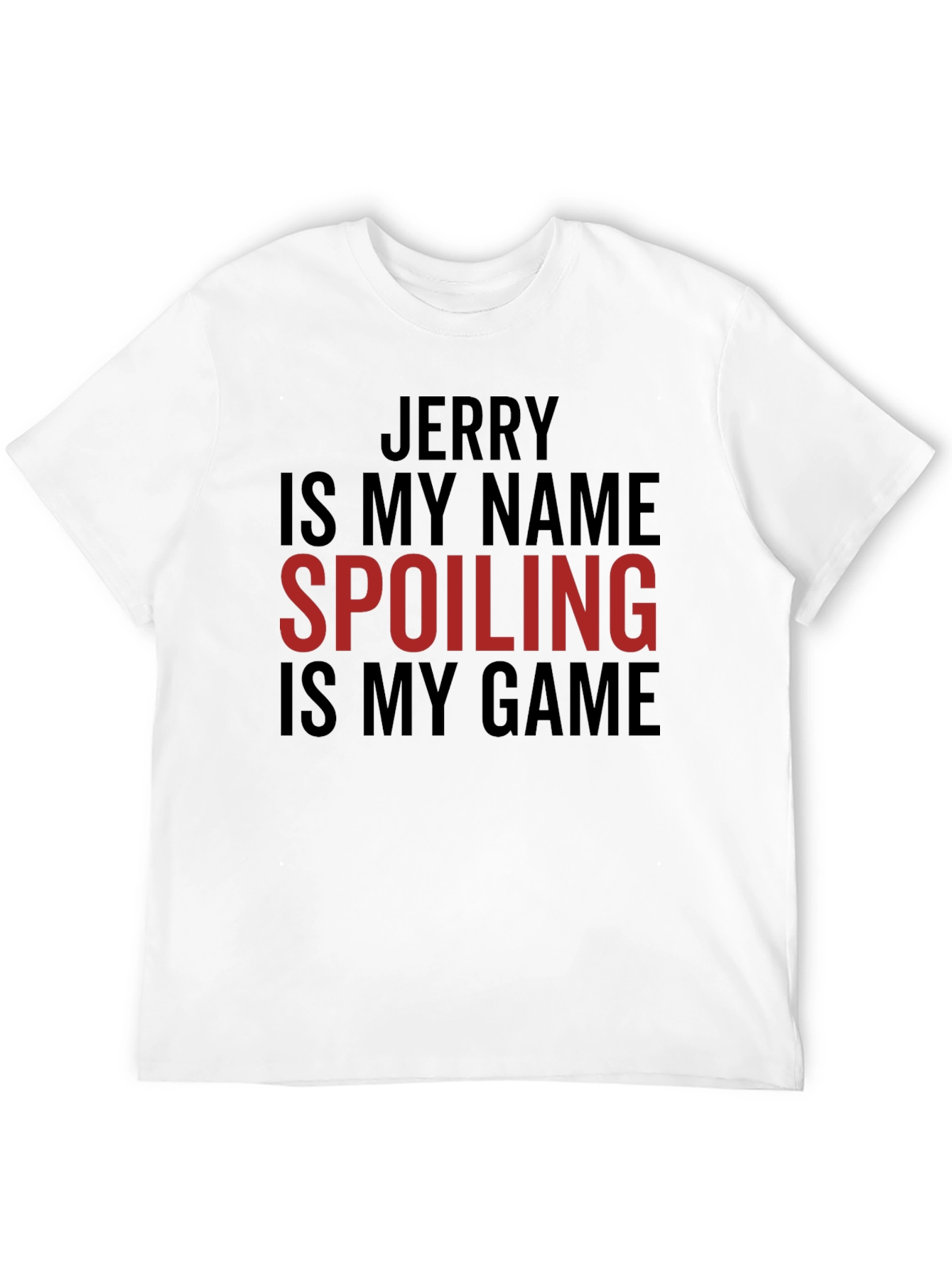 Black Jerry Spoiling is My Game Tee view 12