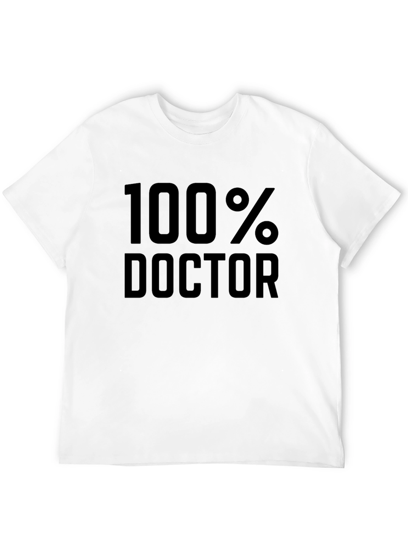 100% Doctor T-Shirt - Funny Medical Gift - 12