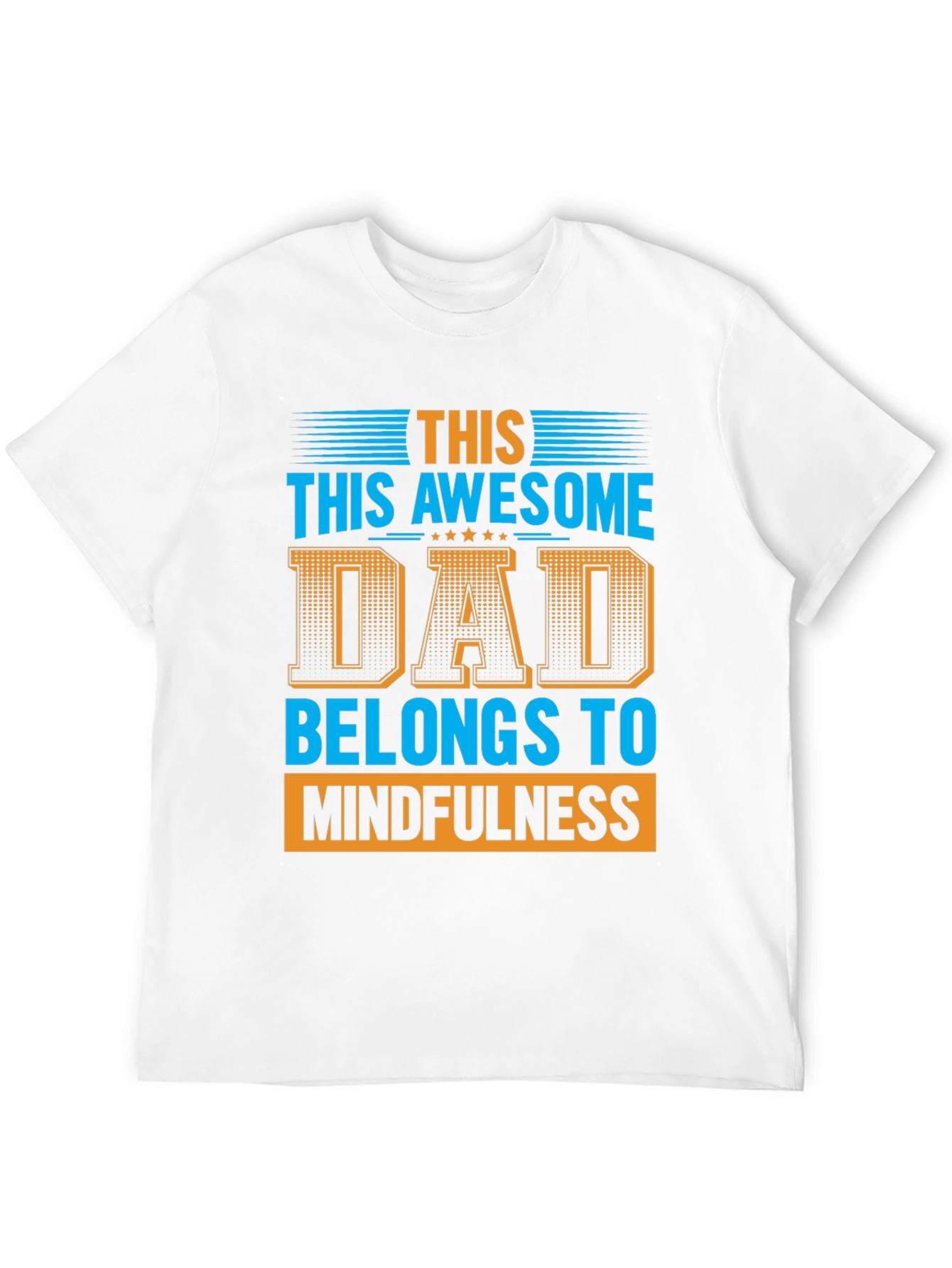 Black Awesome Dad Belongs to Mindfulness Graphic T-Shirt view 12