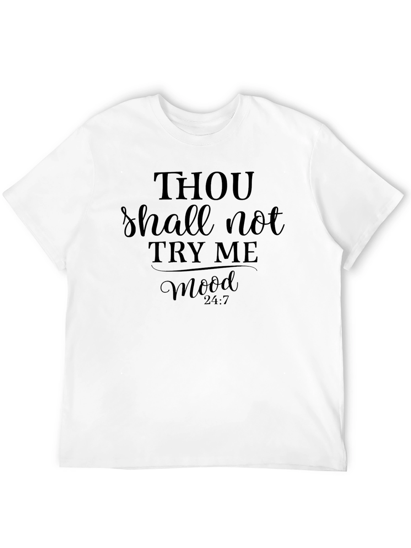 Black Thou Shalt Not Try Me Mood T-Shirt view 12