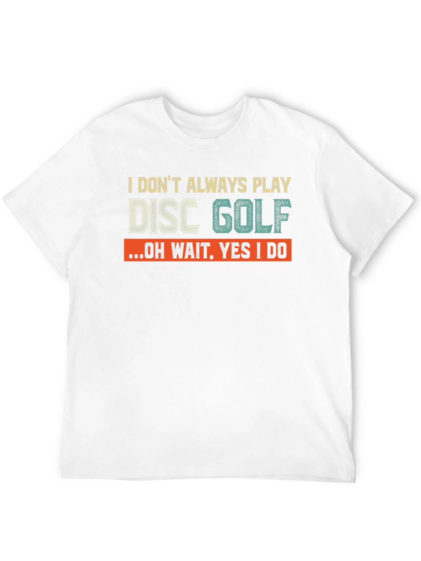 Black Disc Golf T-Shirt - I Don't Always Play Disc Golf view 12