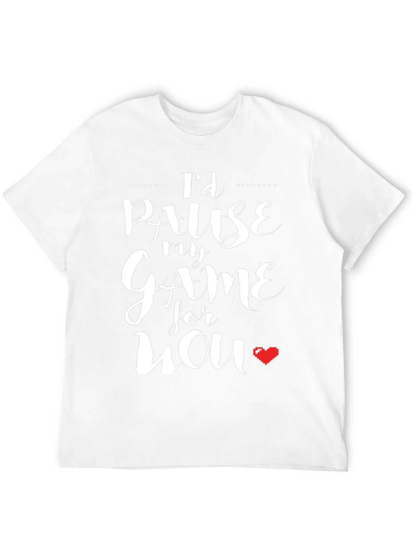 Black I'd Pause My Game For You Black T-Shirt view 12
