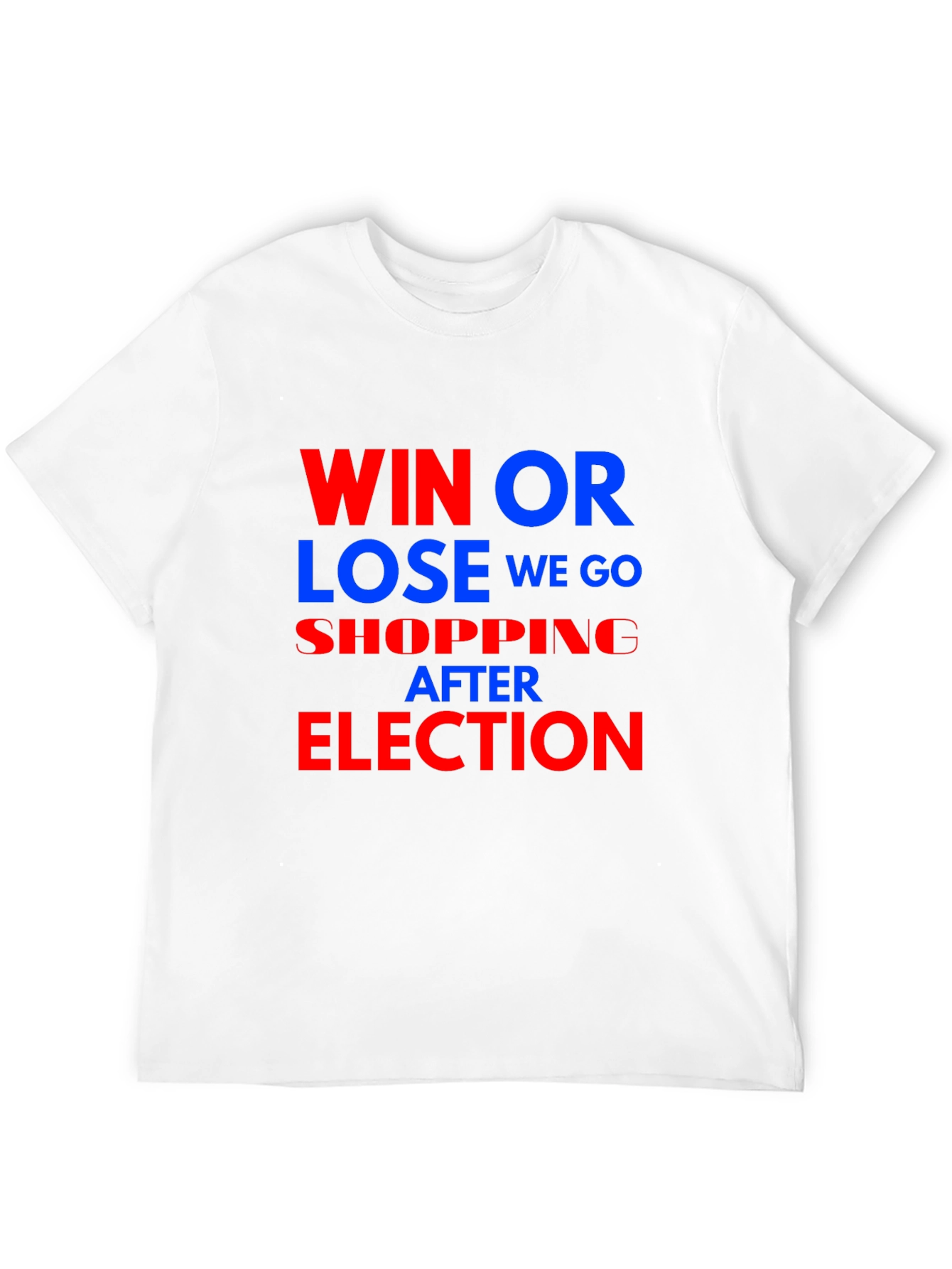 Black Win or Lose We Go Shopping After Election T-Shirt view 12