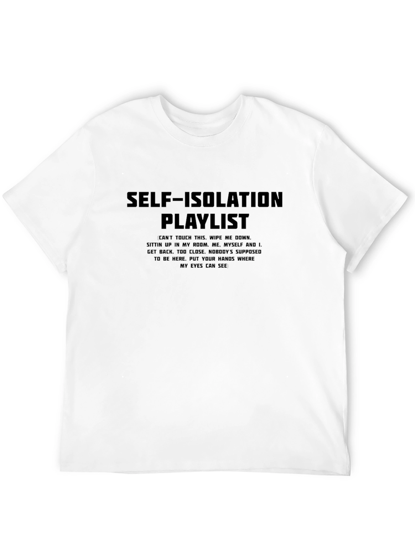Black Self-Isolation Playlist Black T-Shirt view 12