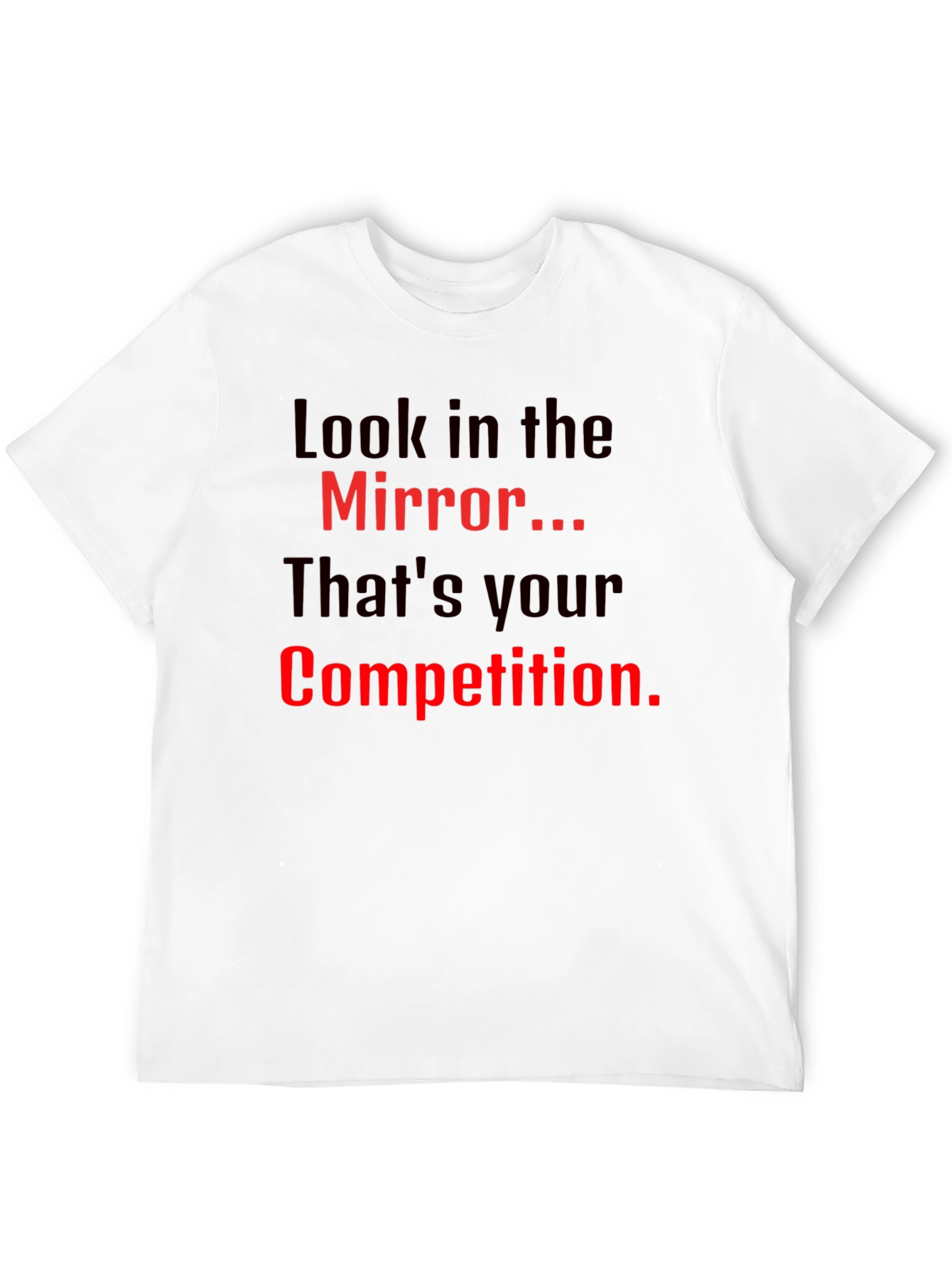 Black Motivational Mirror Competition Black T-Shirt view 12