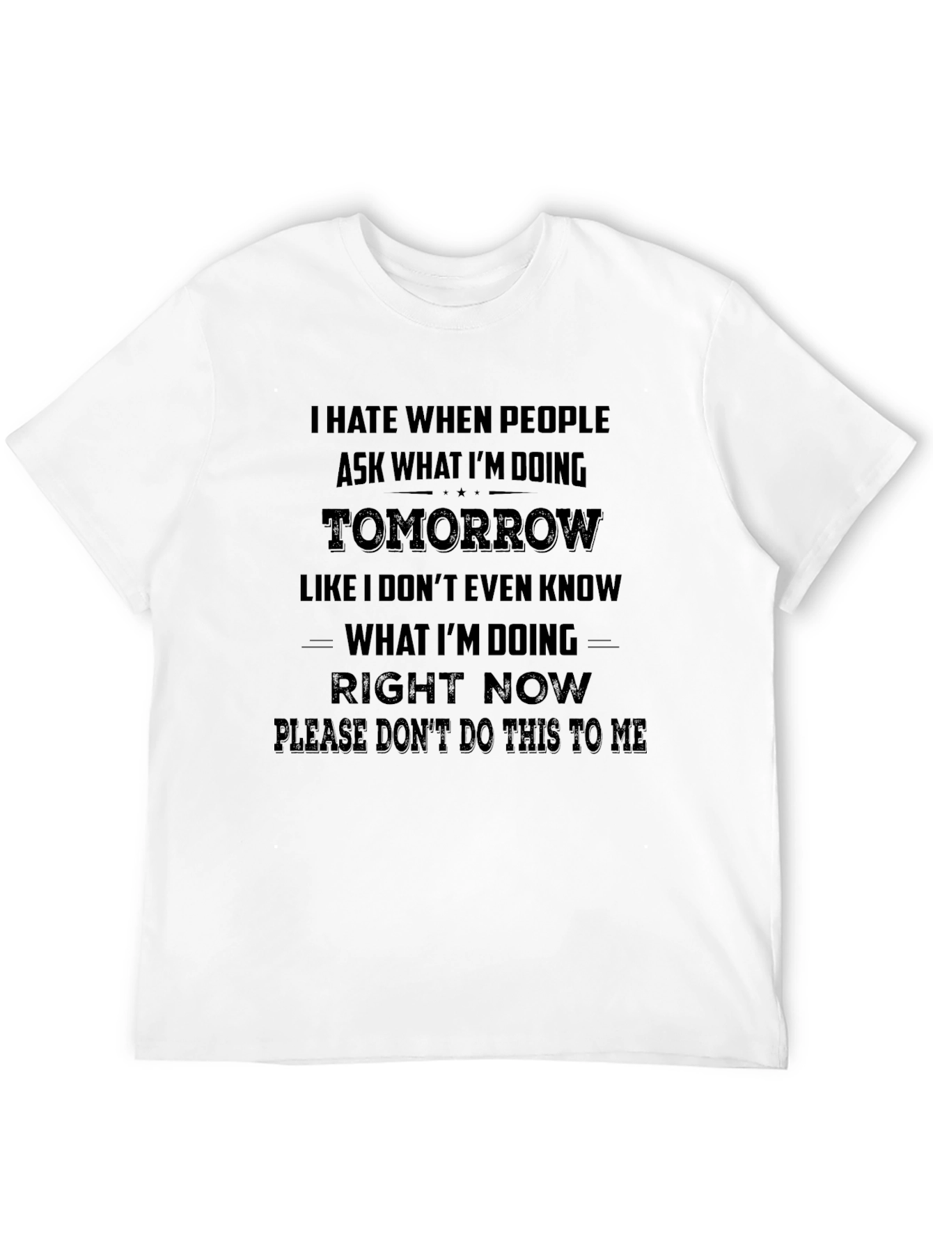 Black I Hate When People Ask Me T-Shirt view 12