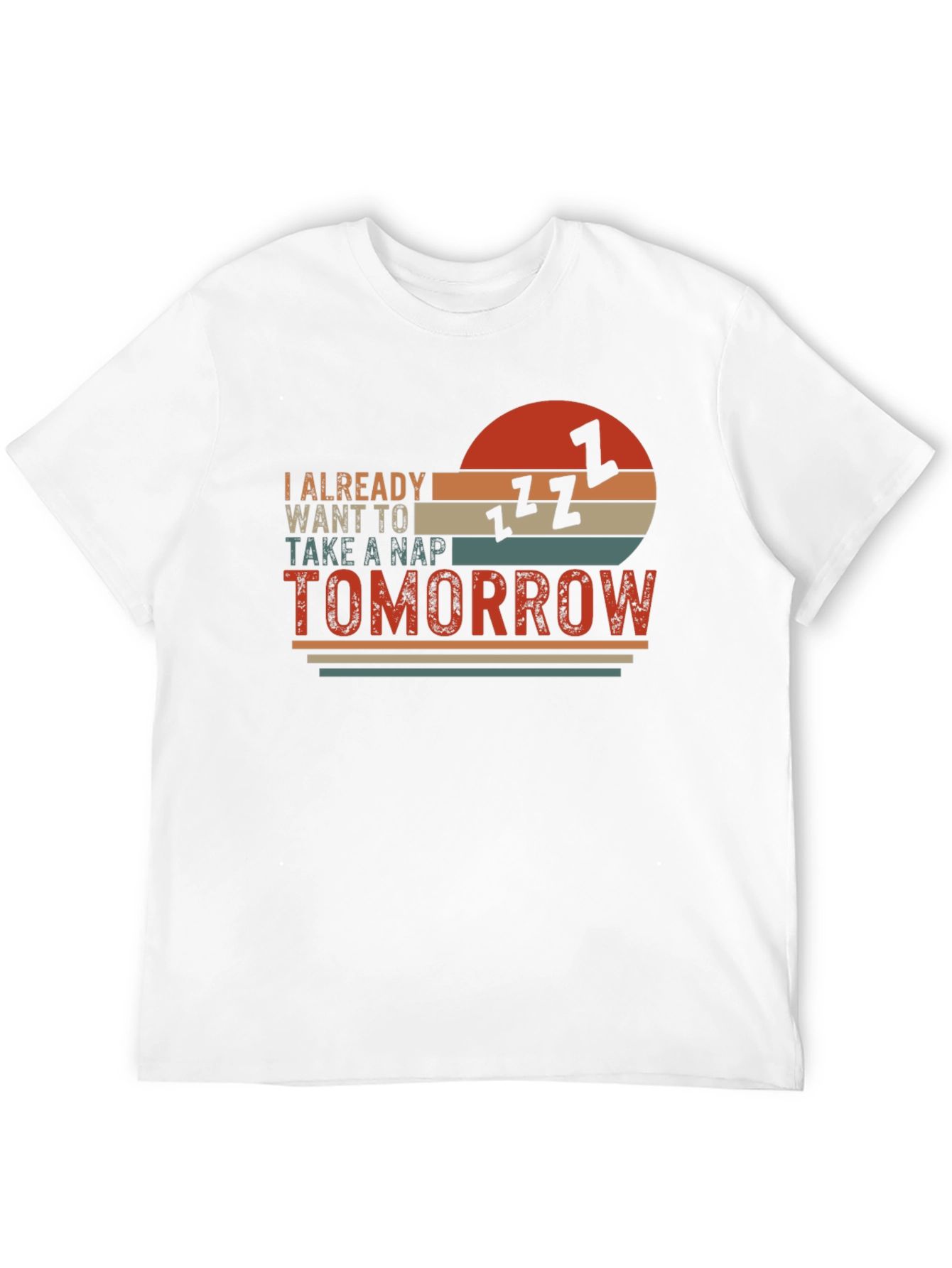 Black I Already Want To Take A Nap Tomorrow T-Shirt view 12