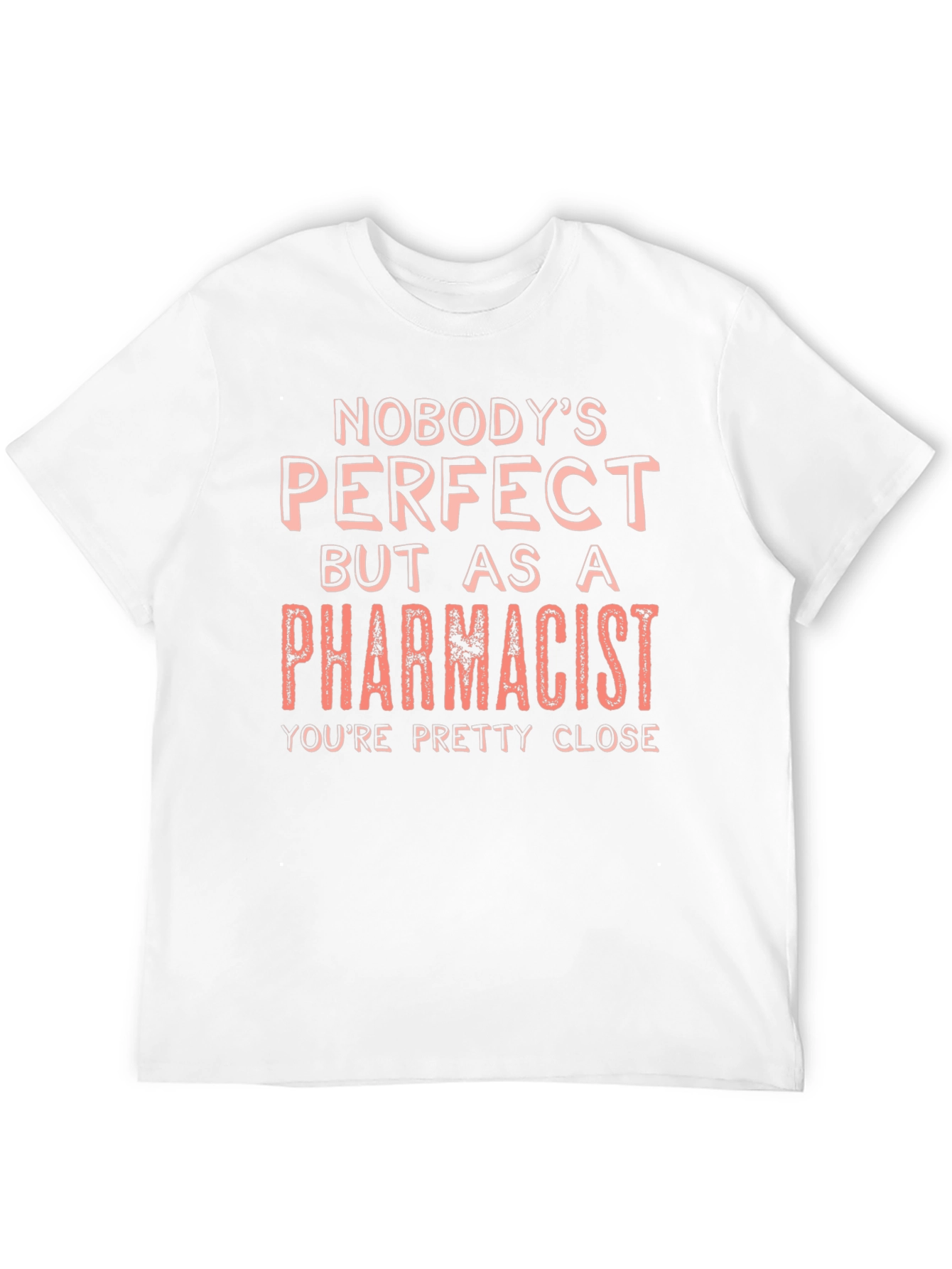Black Pharmacist T-Shirt - Nobody's Perfect Tee view 12