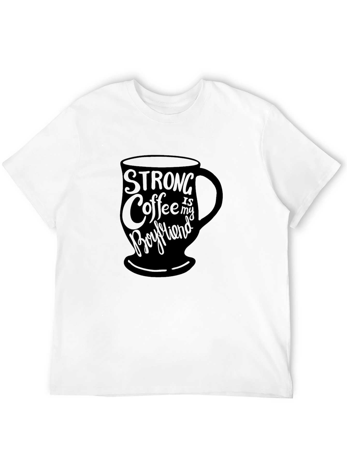 Black Strong Coffee is My Boyfriend Graphic Tee view 12