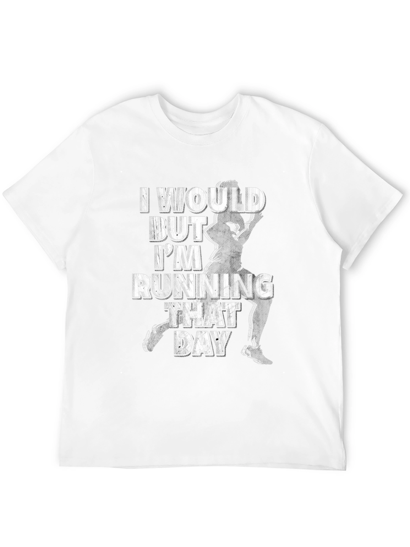 Funny Running T-Shirt - I Would But I'm Running That Day - 12