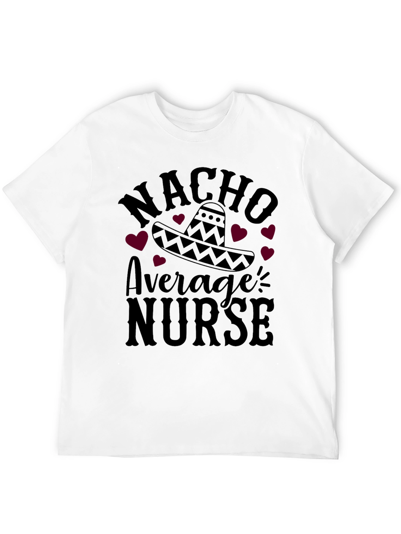 Black Nacho Average Nurse T-Shirt - Funny Sombrero Design view 12